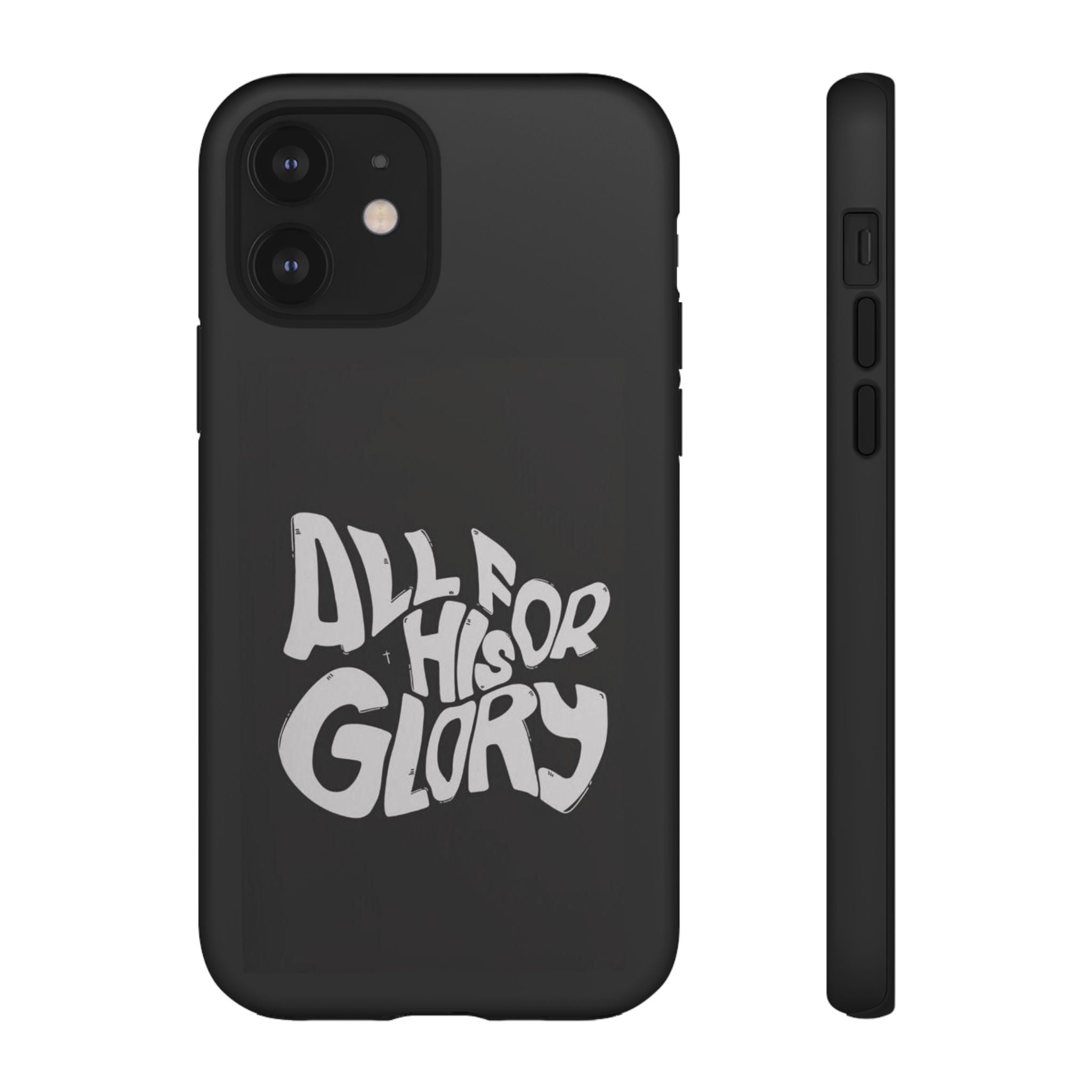 All For His Glory Phone Case — Christian Faith Script Protective Cover