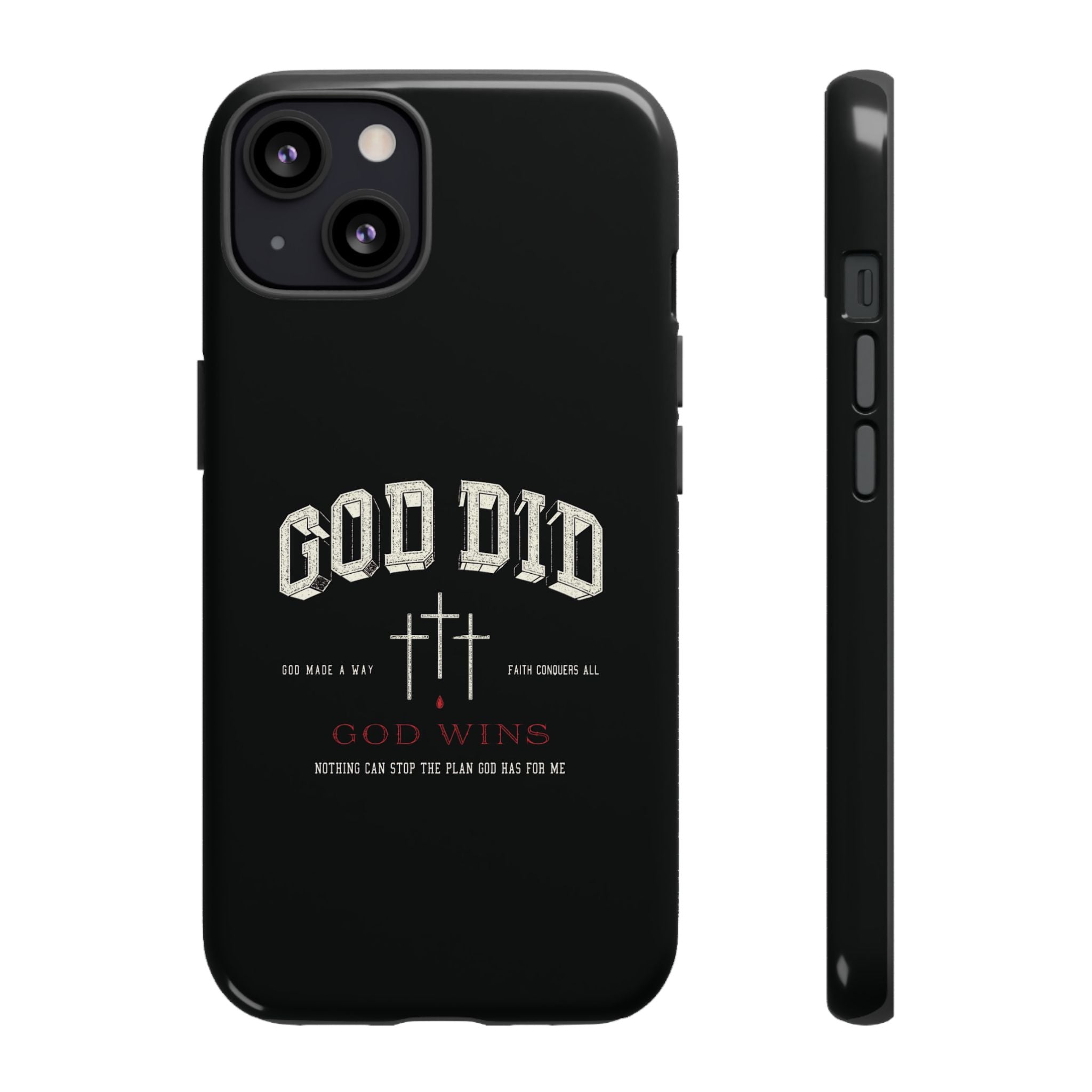 "God Did" "God Wins" Tough Phone Case