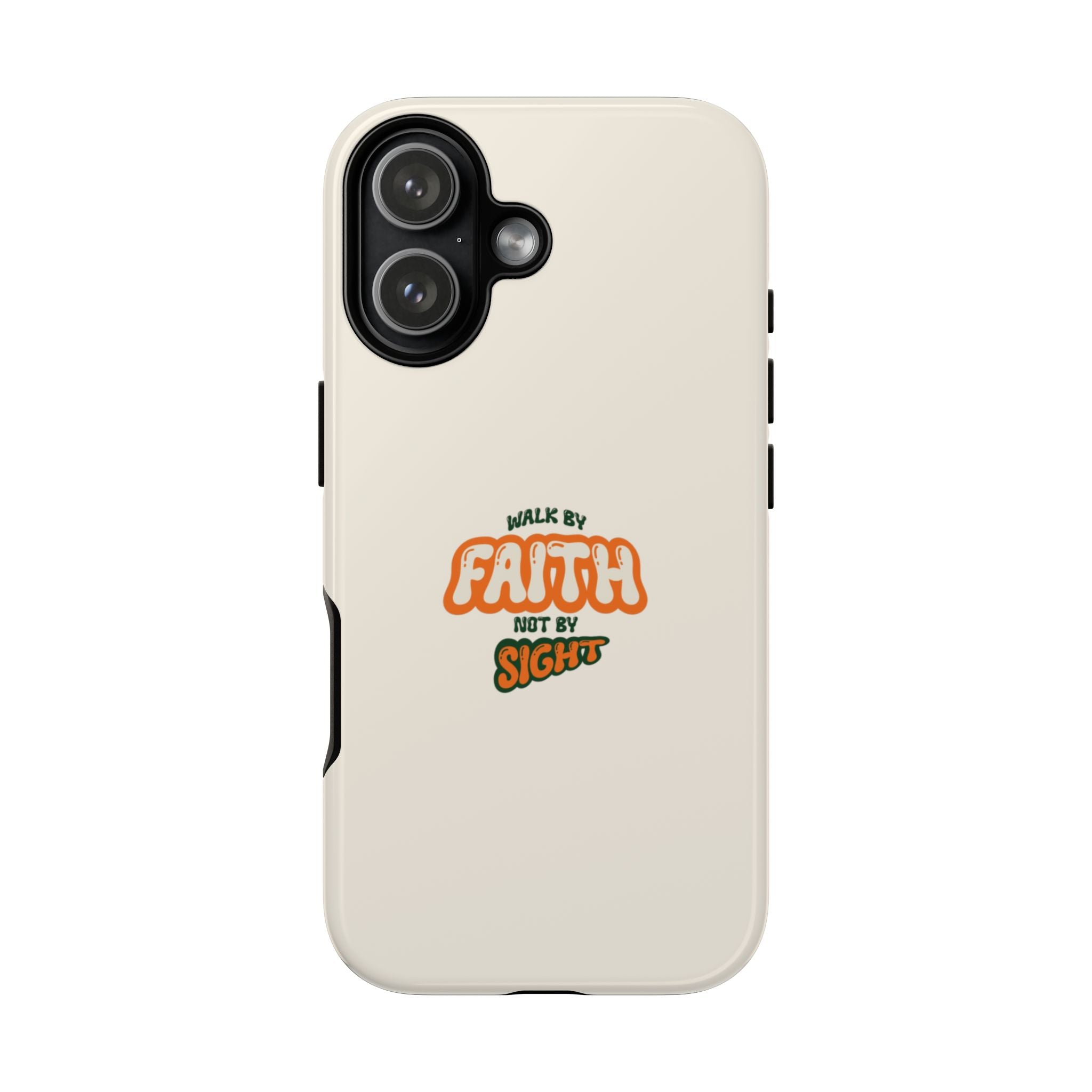 Faith Phone Case — "Walk by Faith Not by Sight" Tough Protective Cover