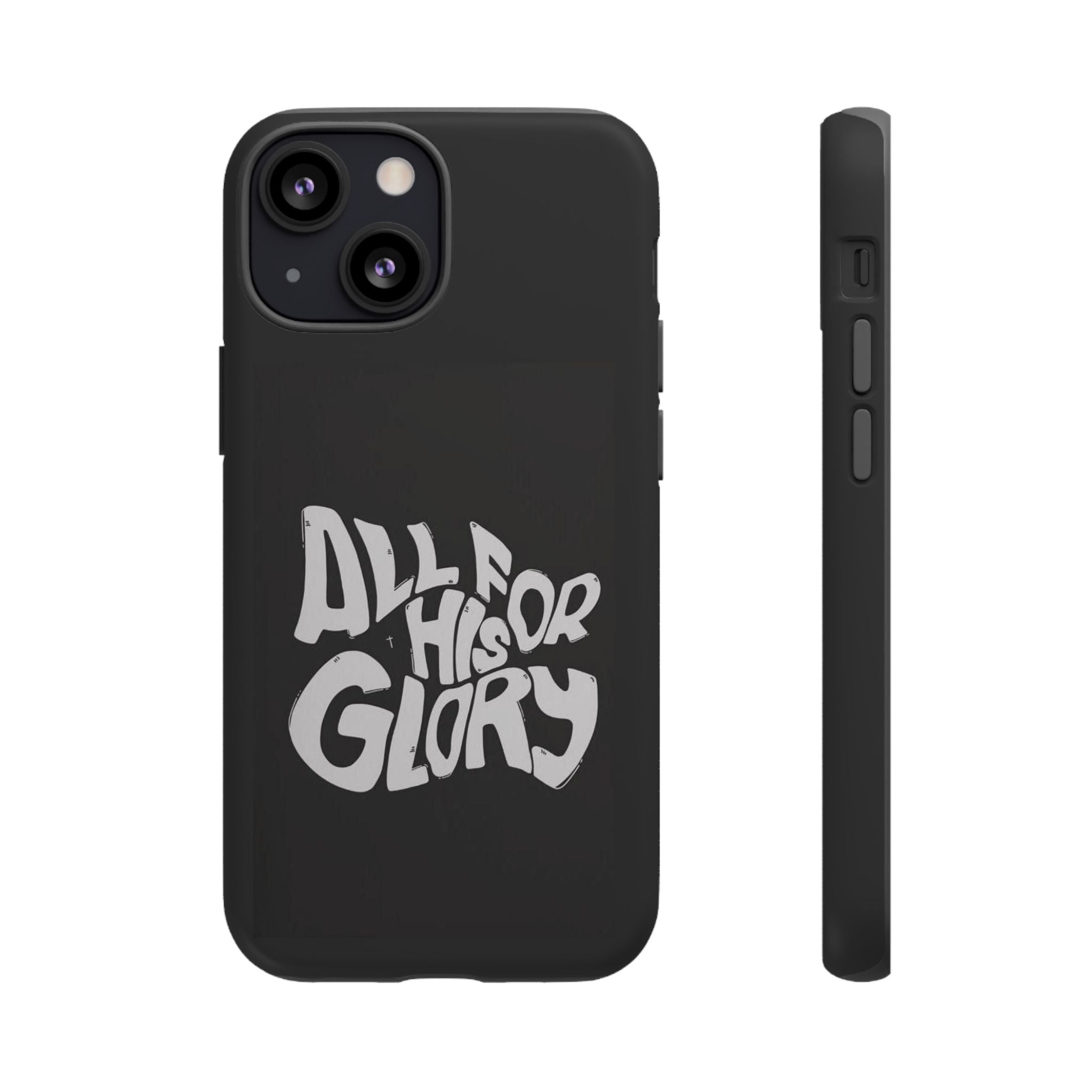 All For His Glory Phone Case — Christian Faith Script Protective Cover
