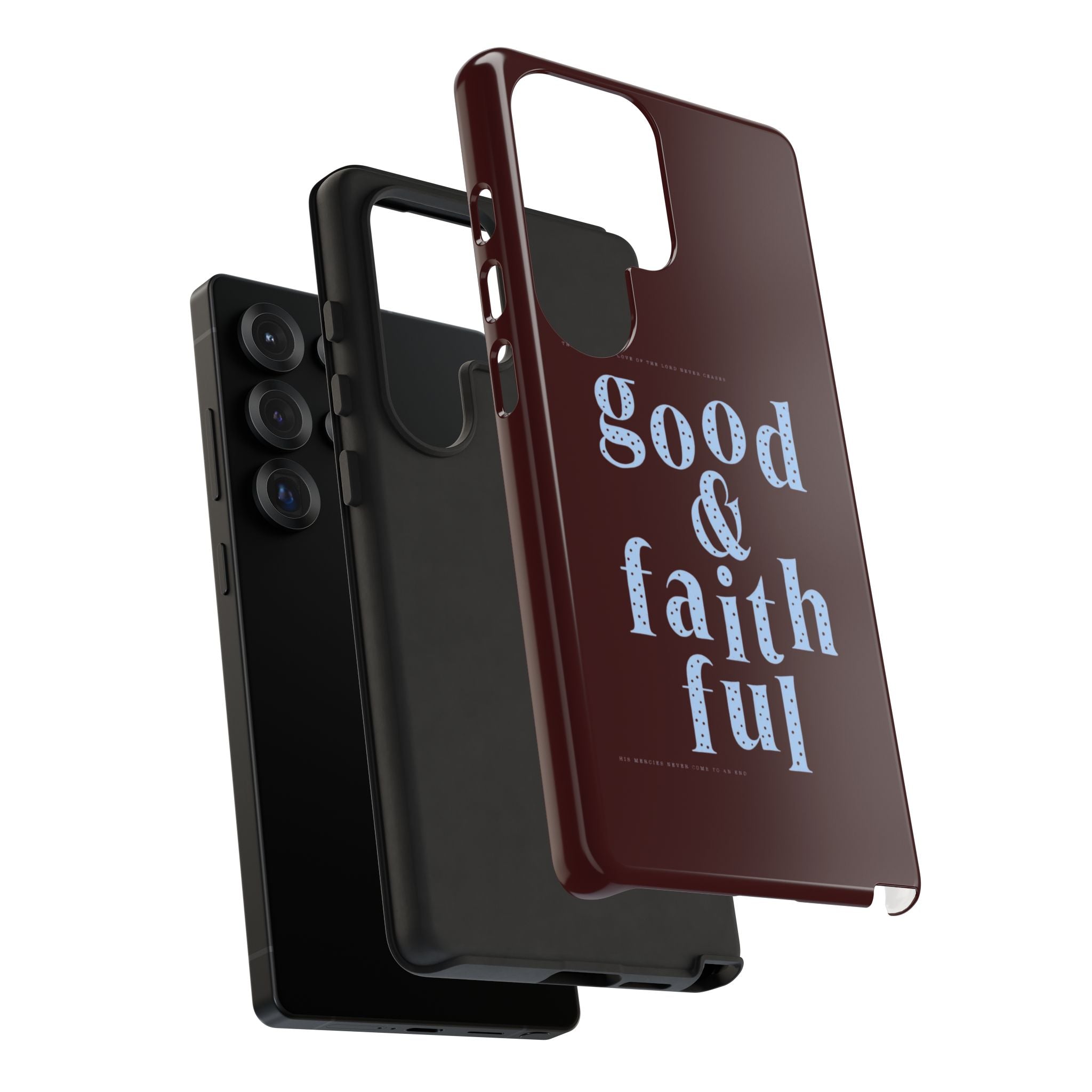 Good & Faithful  — Inspirational Protective Phone Case