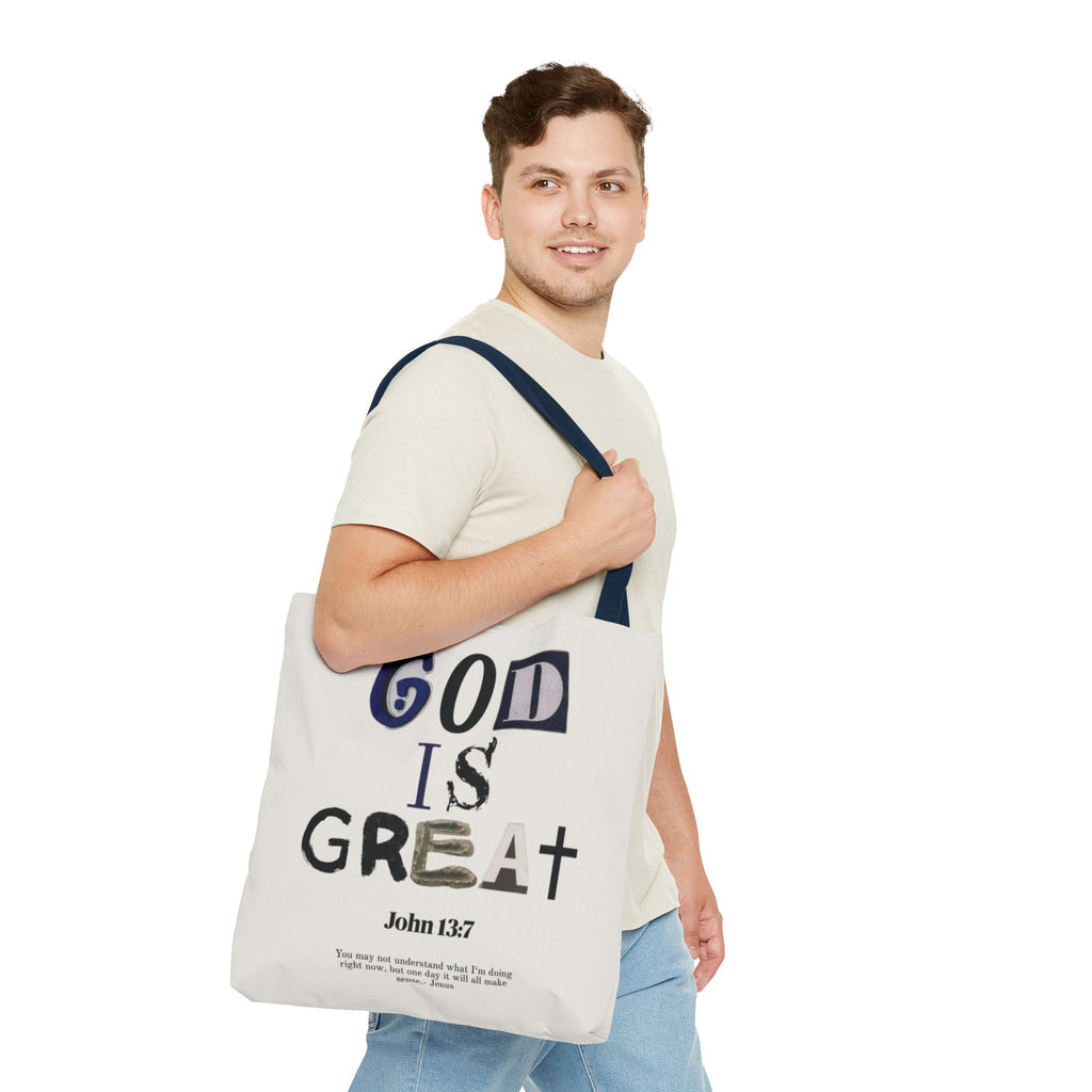 "God Is Great" Tote Bag — John 13:7 Inspirational Christian Canvas Tote