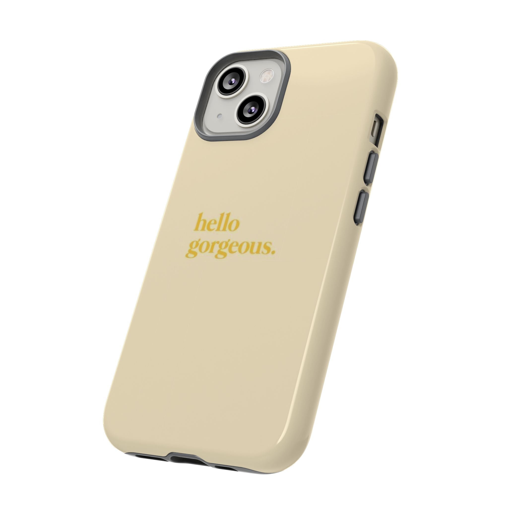 Hello Gorgeous iPhone Case — Cream Tough Protective Cover
