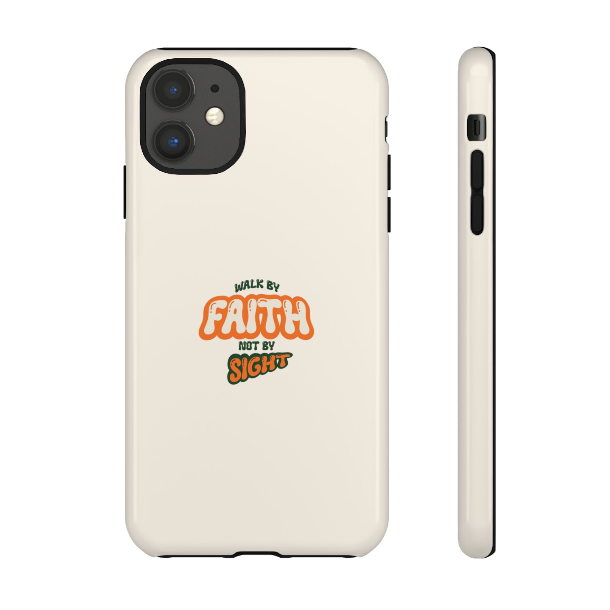 Faith Phone Case — "Walk by Faith Not by Sight" Tough Protective Cover