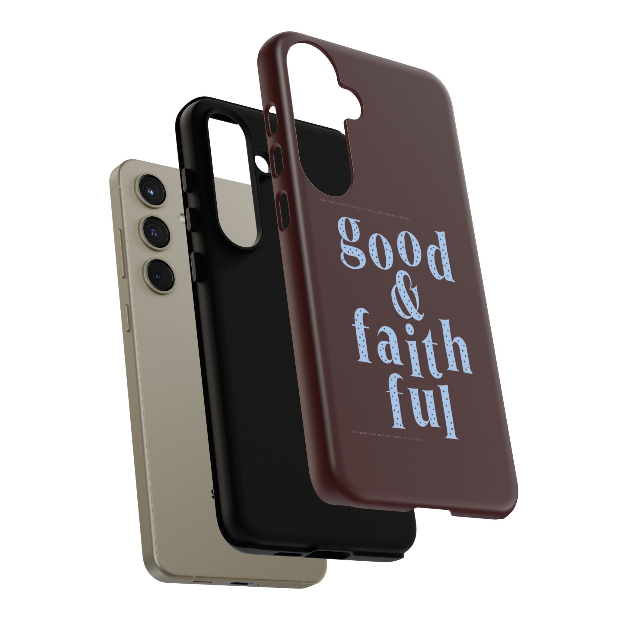 Good & Faithful  — Inspirational Protective Phone Case