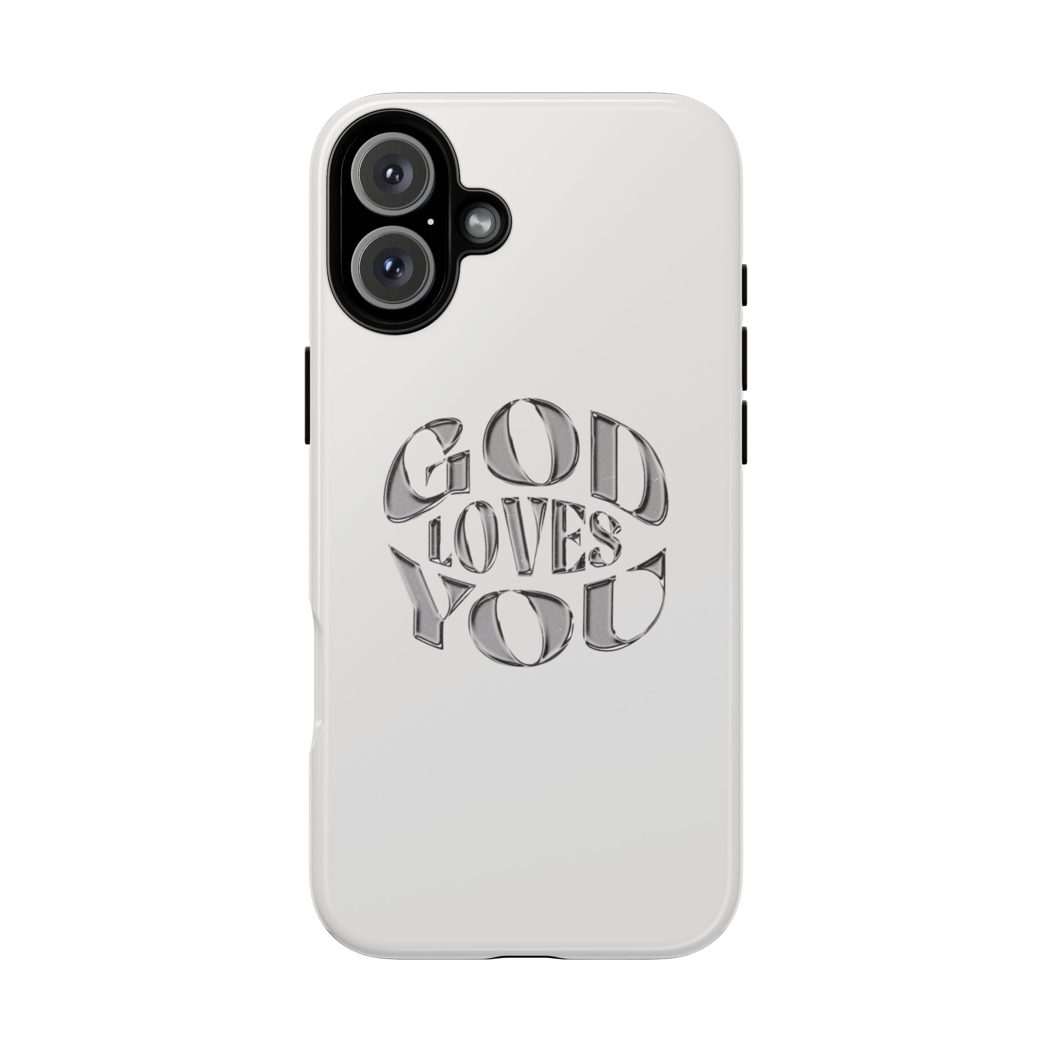 God Loves You Tough Phone Case — Protective Tough Phone Cover