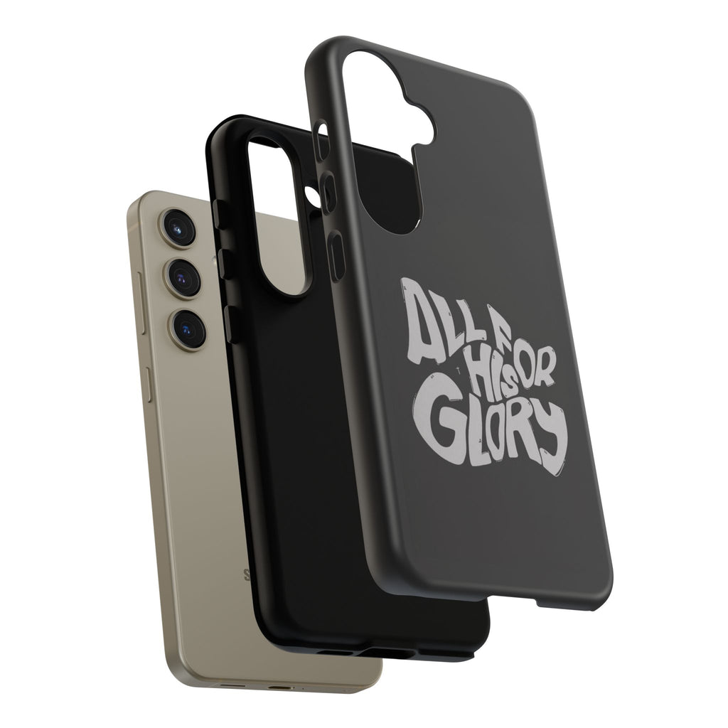 All For His Glory Phone Case — Christian Faith Script Protective Cover