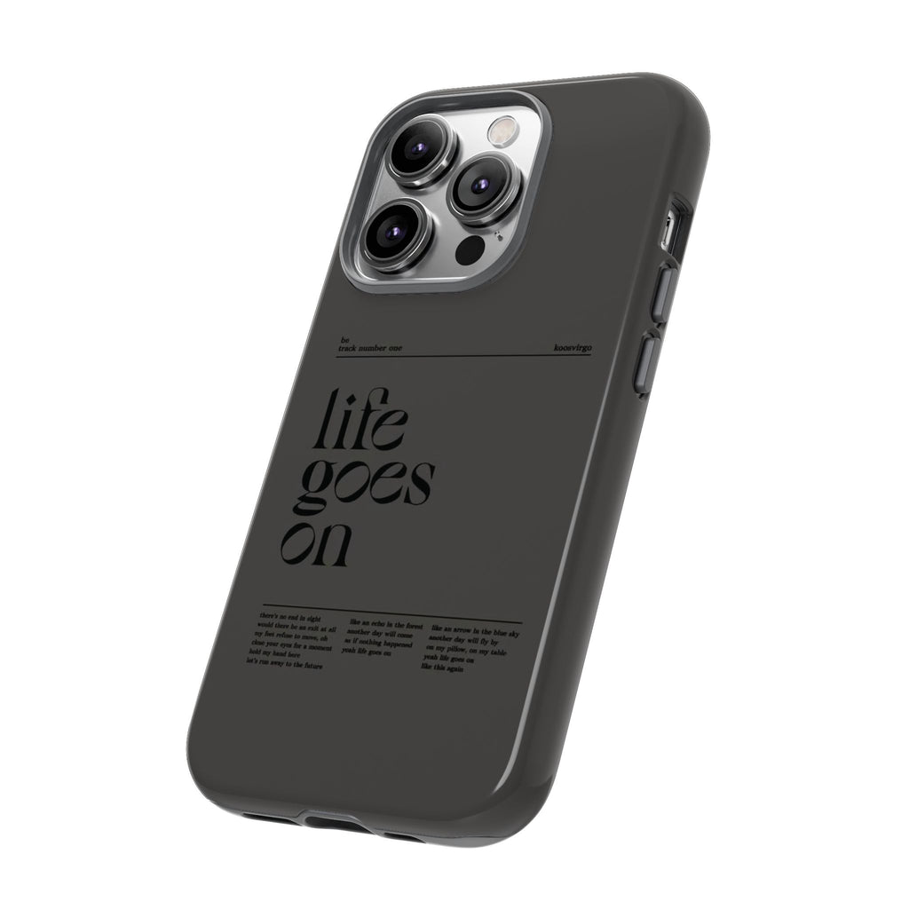 iPhone Case — Minimal 'life goes on' Protective Silicone Cover