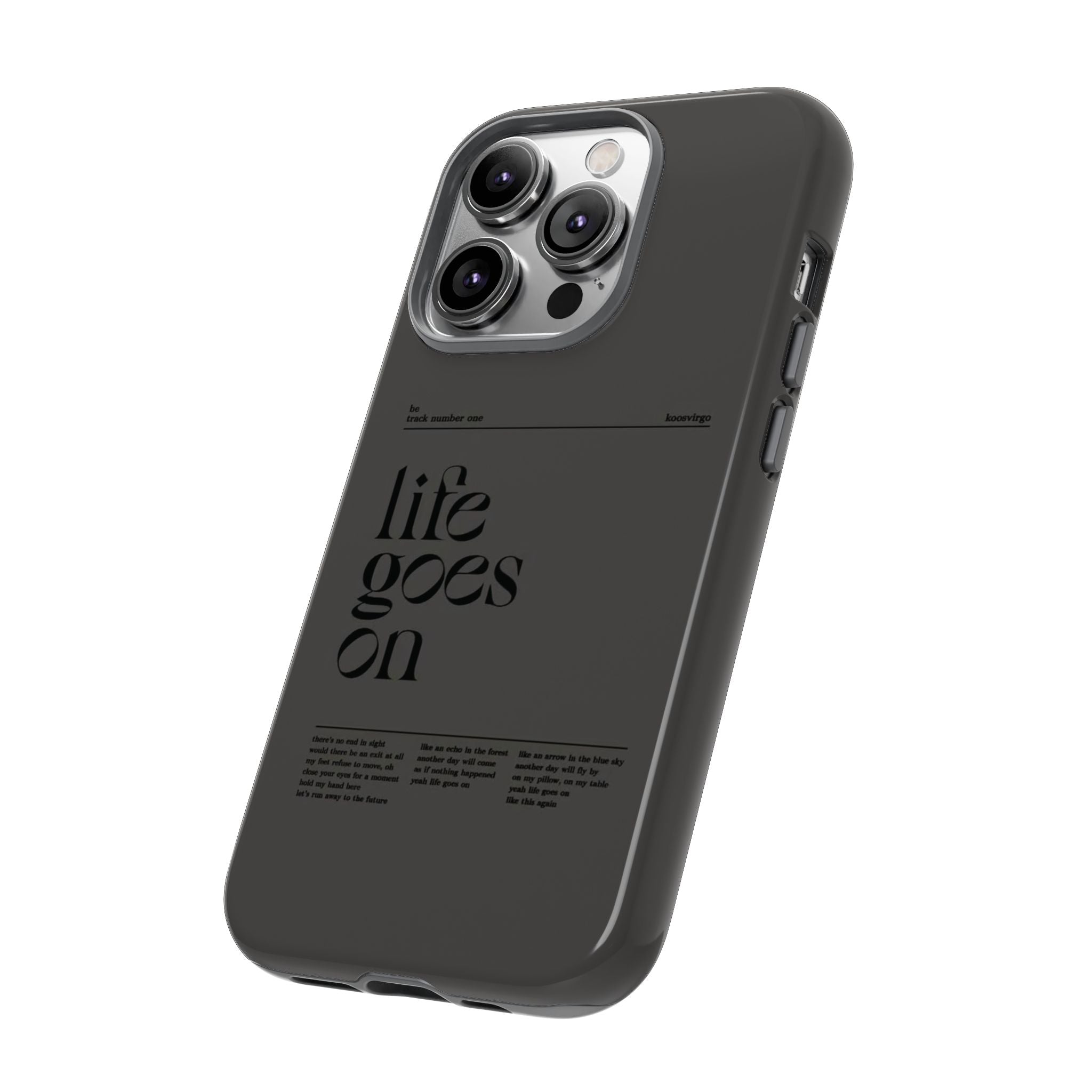 iPhone Case — Minimal 'life goes on' Protective Silicone Cover