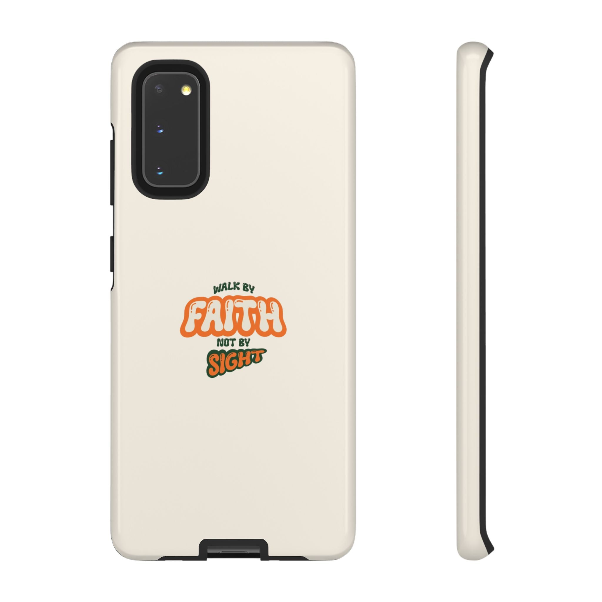 Faith Phone Case — "Walk by Faith Not by Sight" Tough Protective Cover