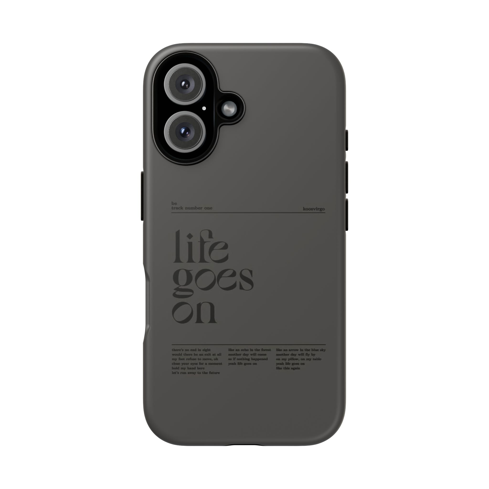 iPhone Case — Minimal 'life goes on' Protective Silicone Cover