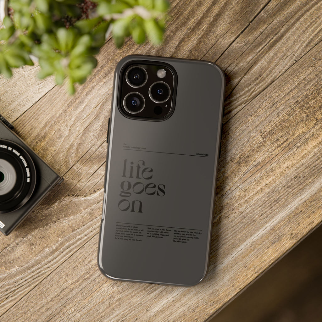 iPhone Case — Minimal 'life goes on' Protective Silicone Cover