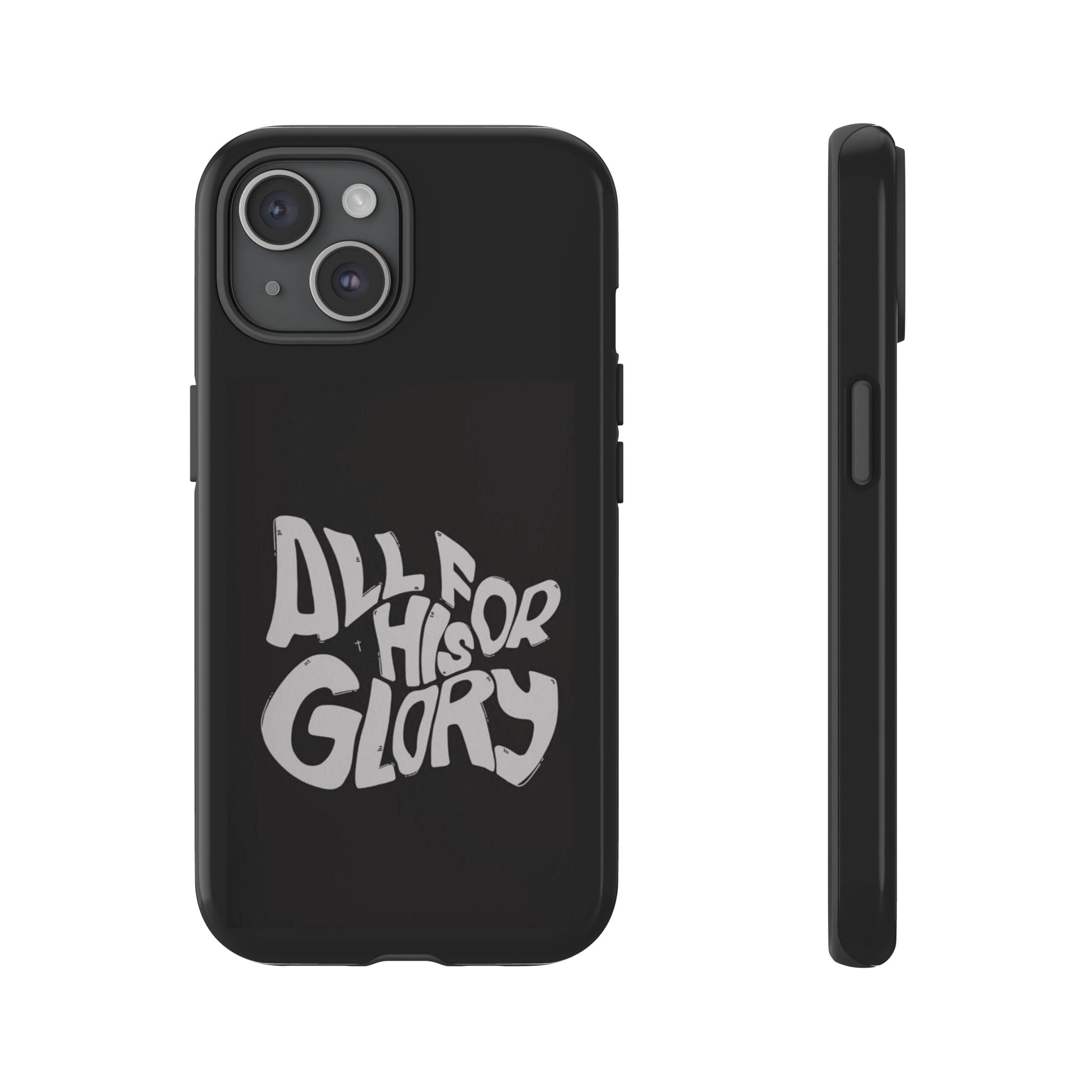 All For His Glory Phone Case — Christian Faith Script Protective Cover