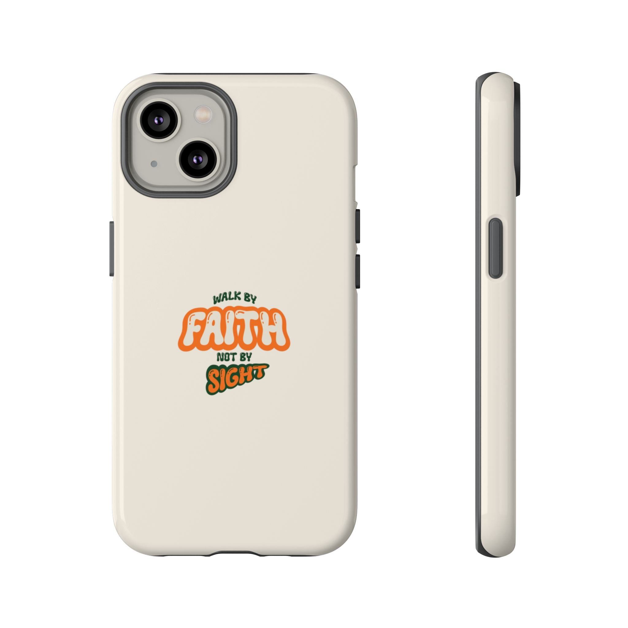 Faith Phone Case — "Walk by Faith Not by Sight" Tough Protective Cover