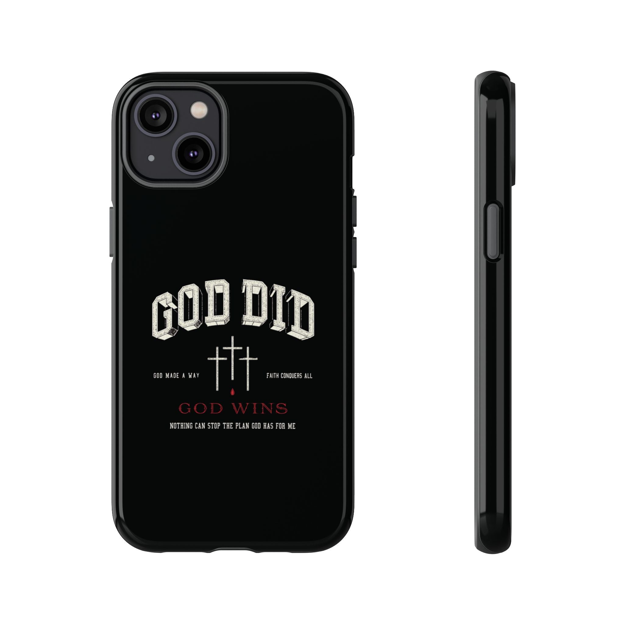 "God Did" "God Wins" Tough Phone Case