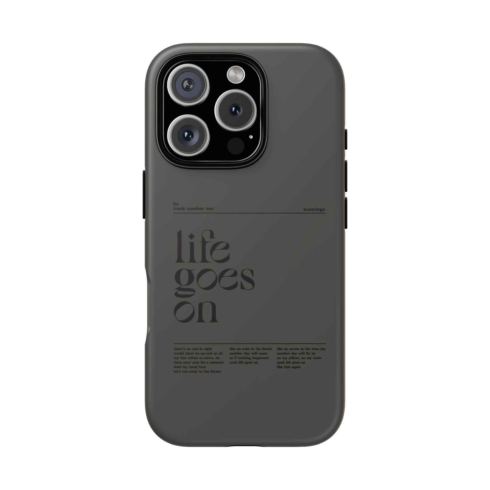 iPhone Case — Minimal 'life goes on' Protective Silicone Cover