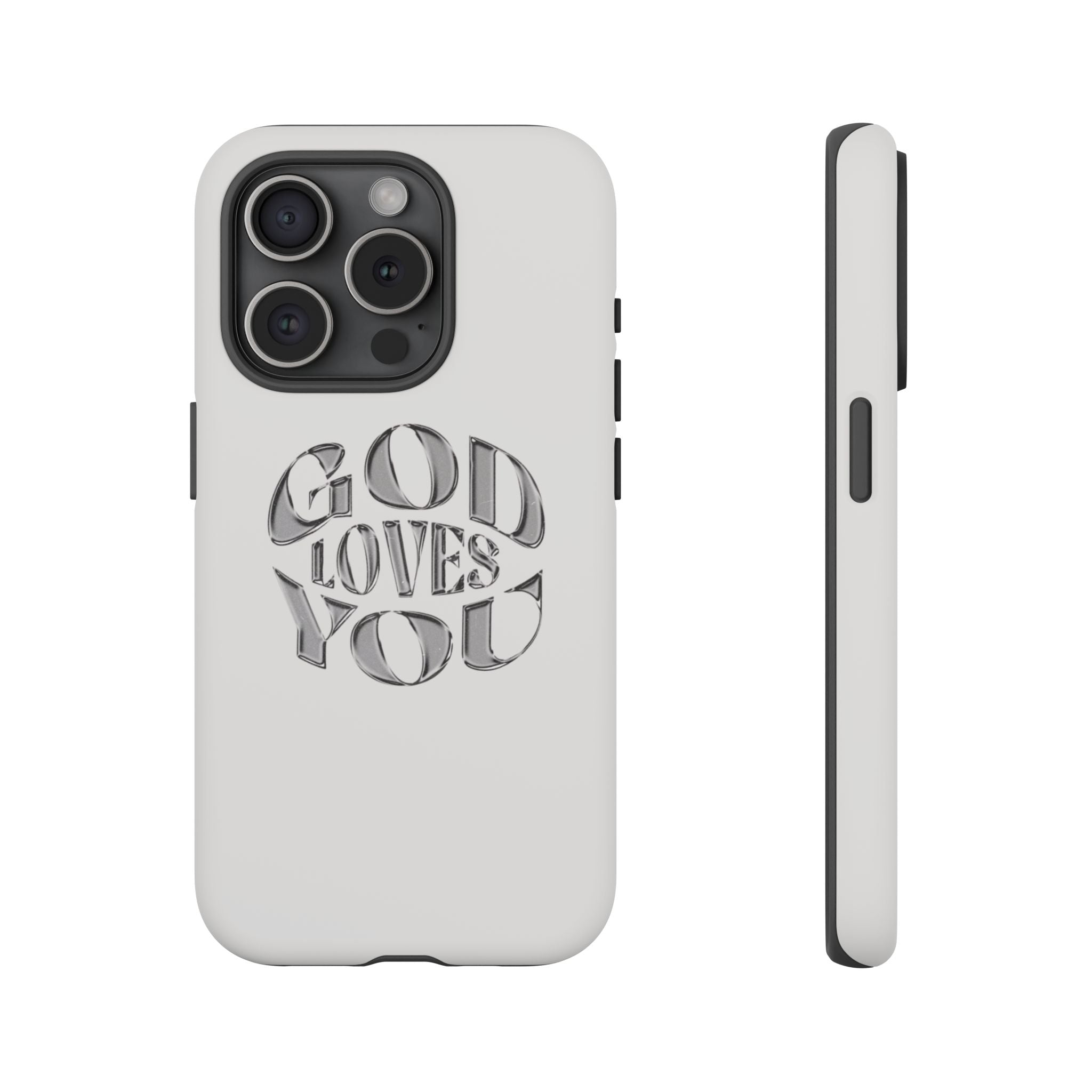 God Loves You Tough Phone Case — Protective Tough Phone Cover