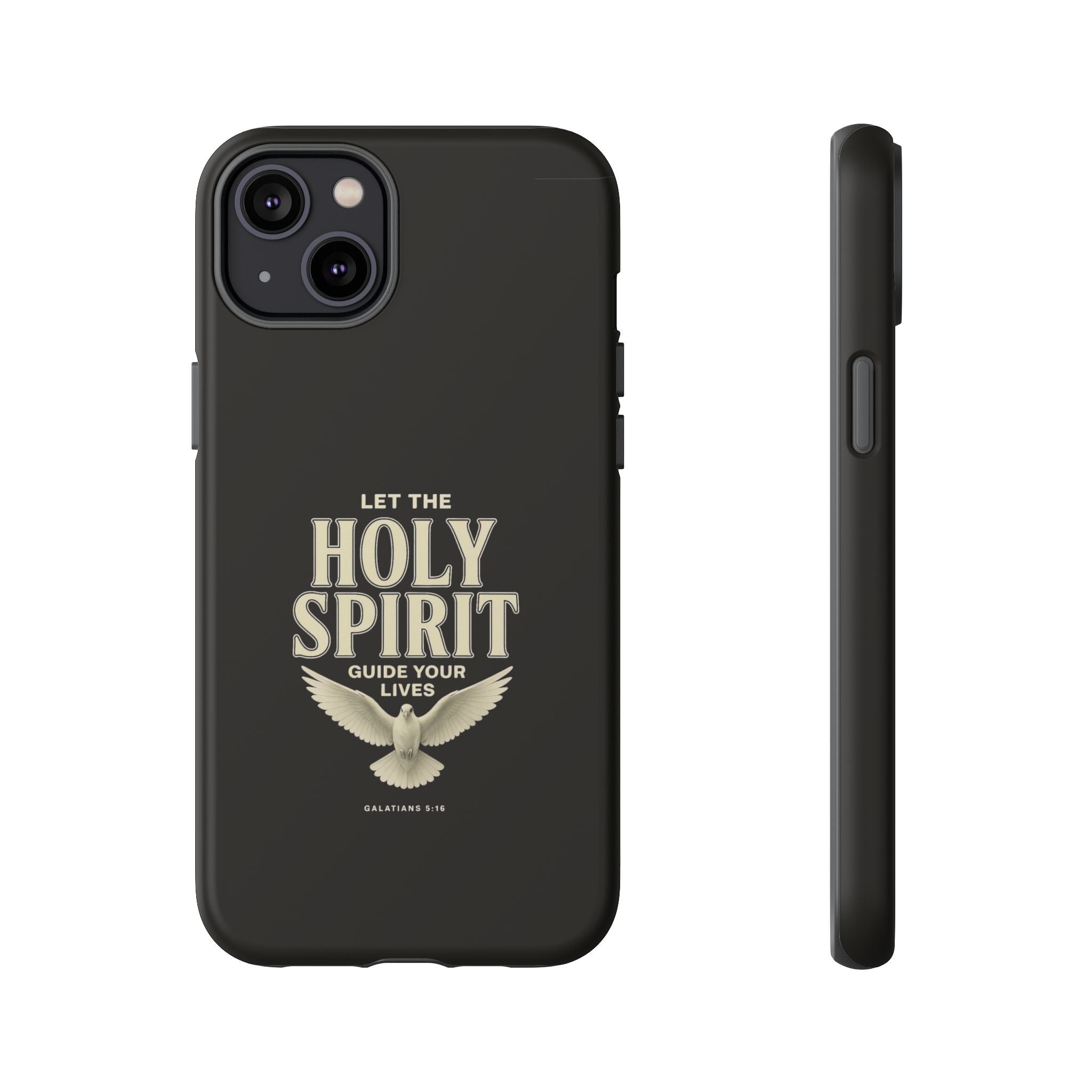 Let the Holy Spirit Guide Your Lives - Tough Phone Case