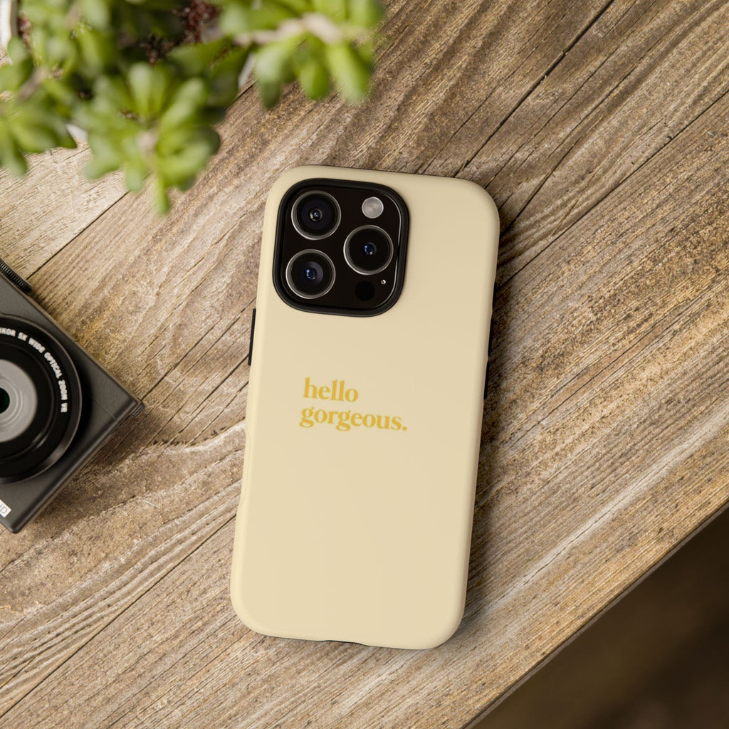 Hello Gorgeous iPhone Case — Cream Tough Protective Cover
