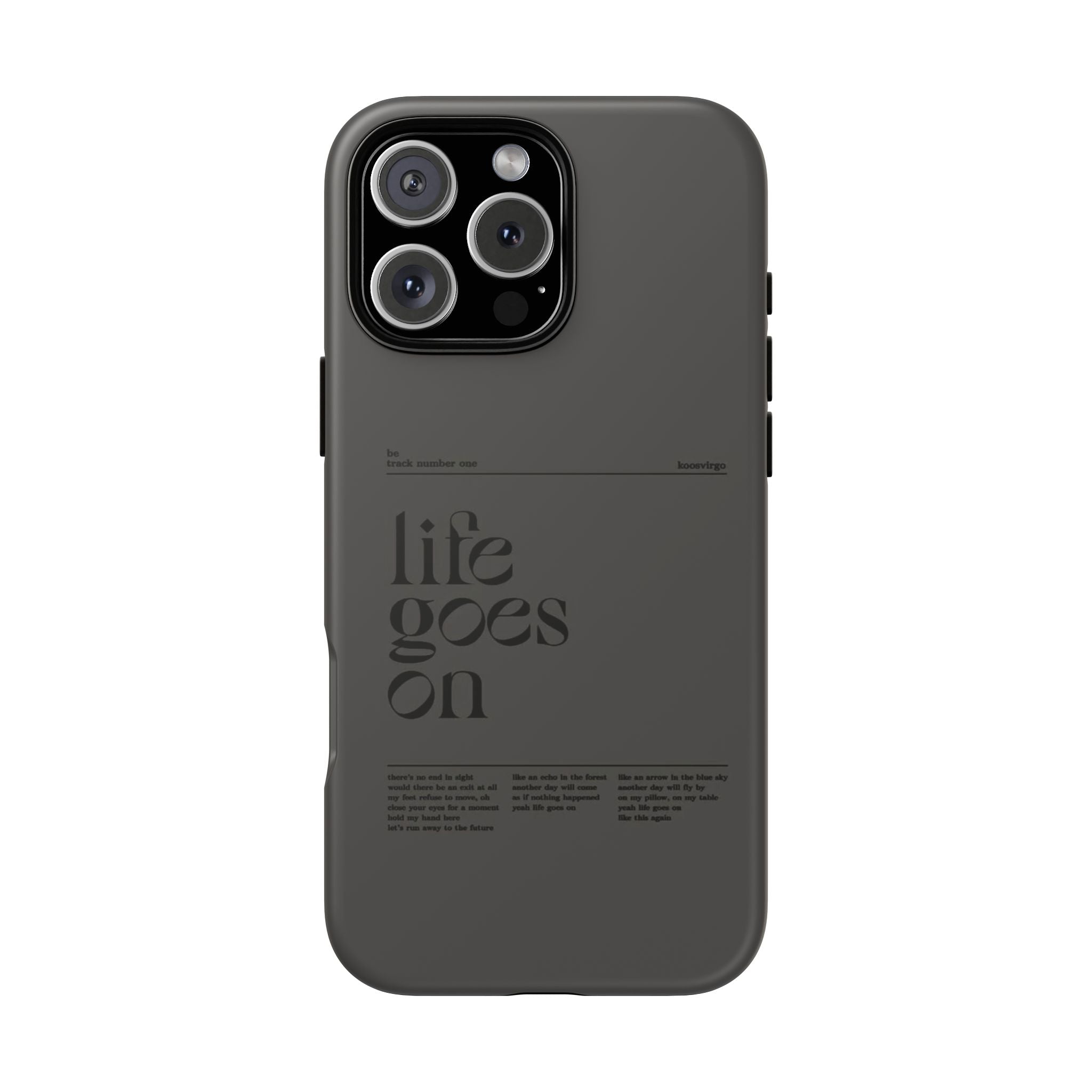 iPhone Case — Minimal 'life goes on' Protective Silicone Cover