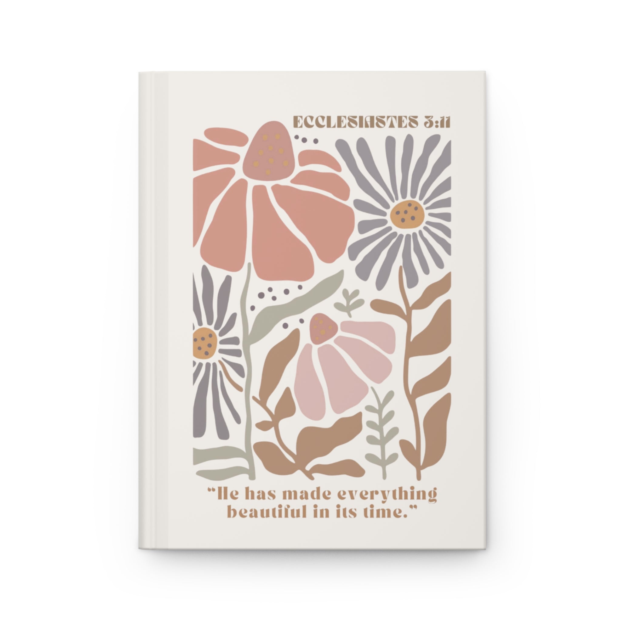 Hardcover Journal — Ecclesiastes 3:11 Floral Inspirational Notebook