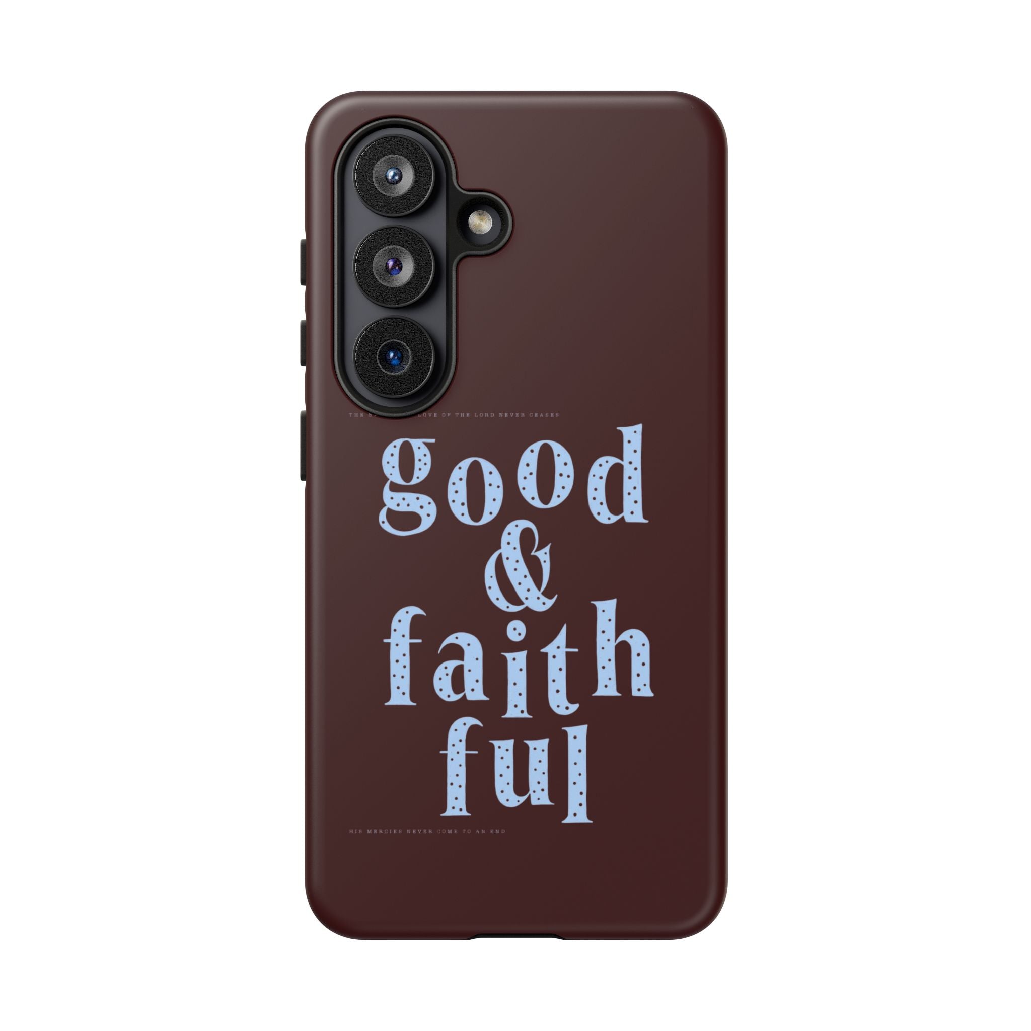 Good & Faithful  — Inspirational Protective Phone Case