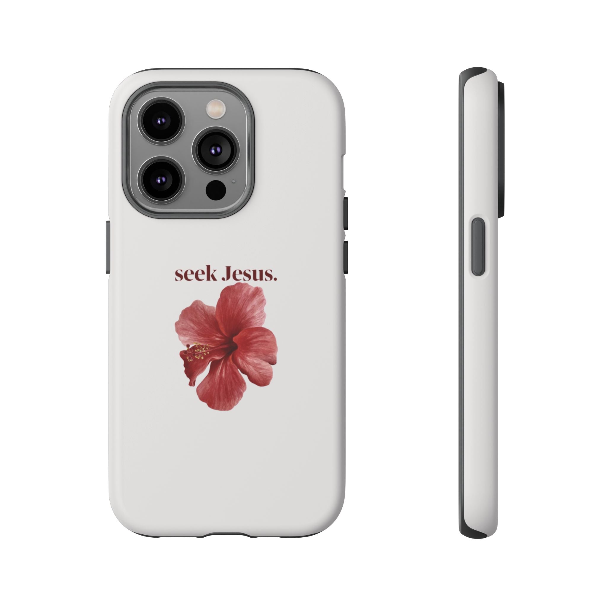 "seek Jesus." Floral Tough Protective Case