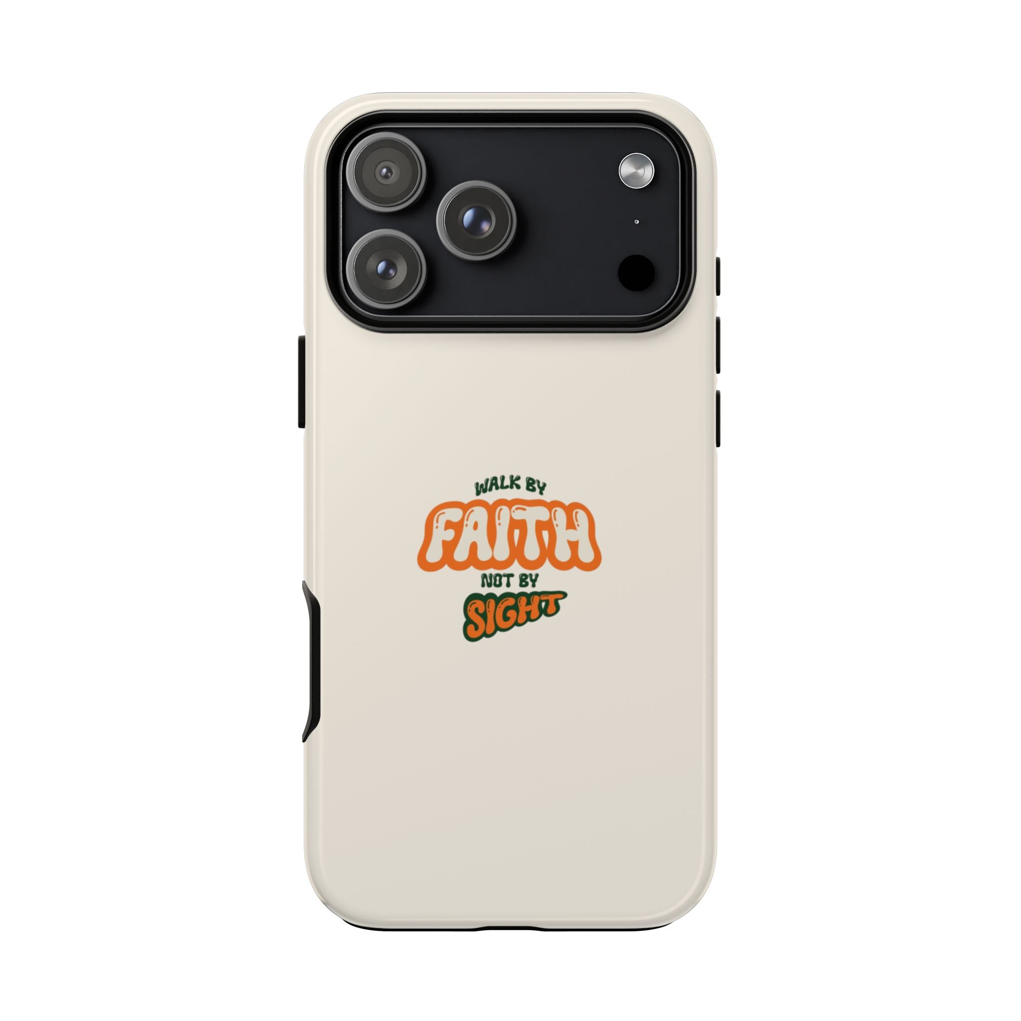 Faith Phone Case — "Walk by Faith Not by Sight" Tough Protective Cover