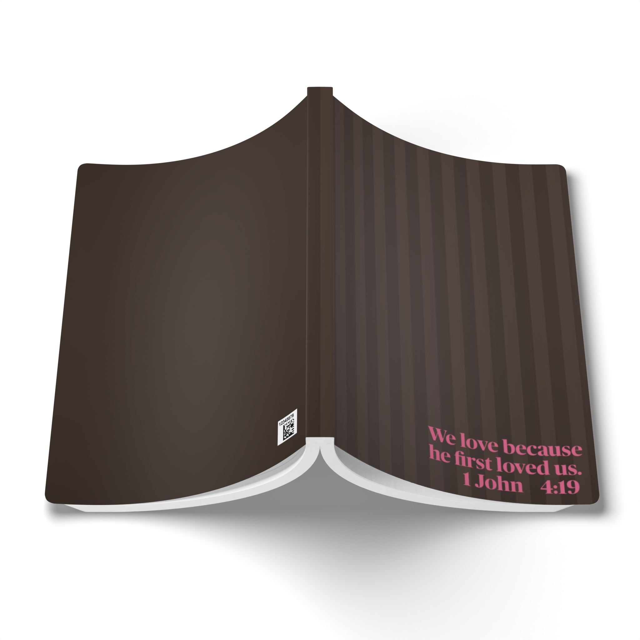 "We love because He first loved us" (1 John 4:19) Brown Striped Softcover Journal