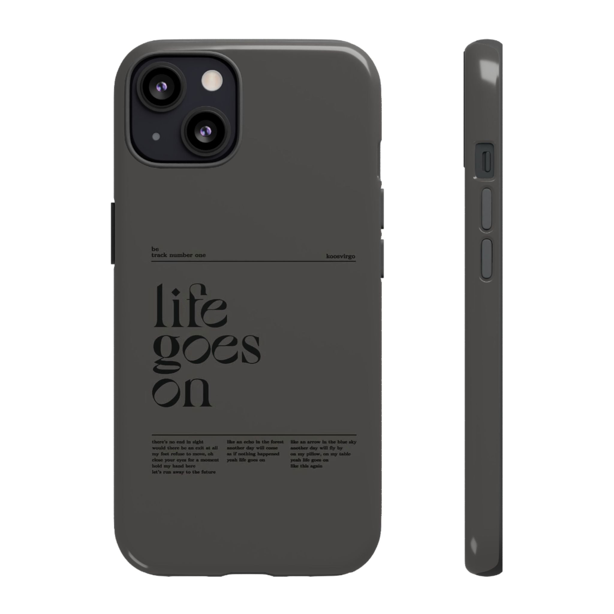 iPhone Case — Minimal 'life goes on' Protective Silicone Cover