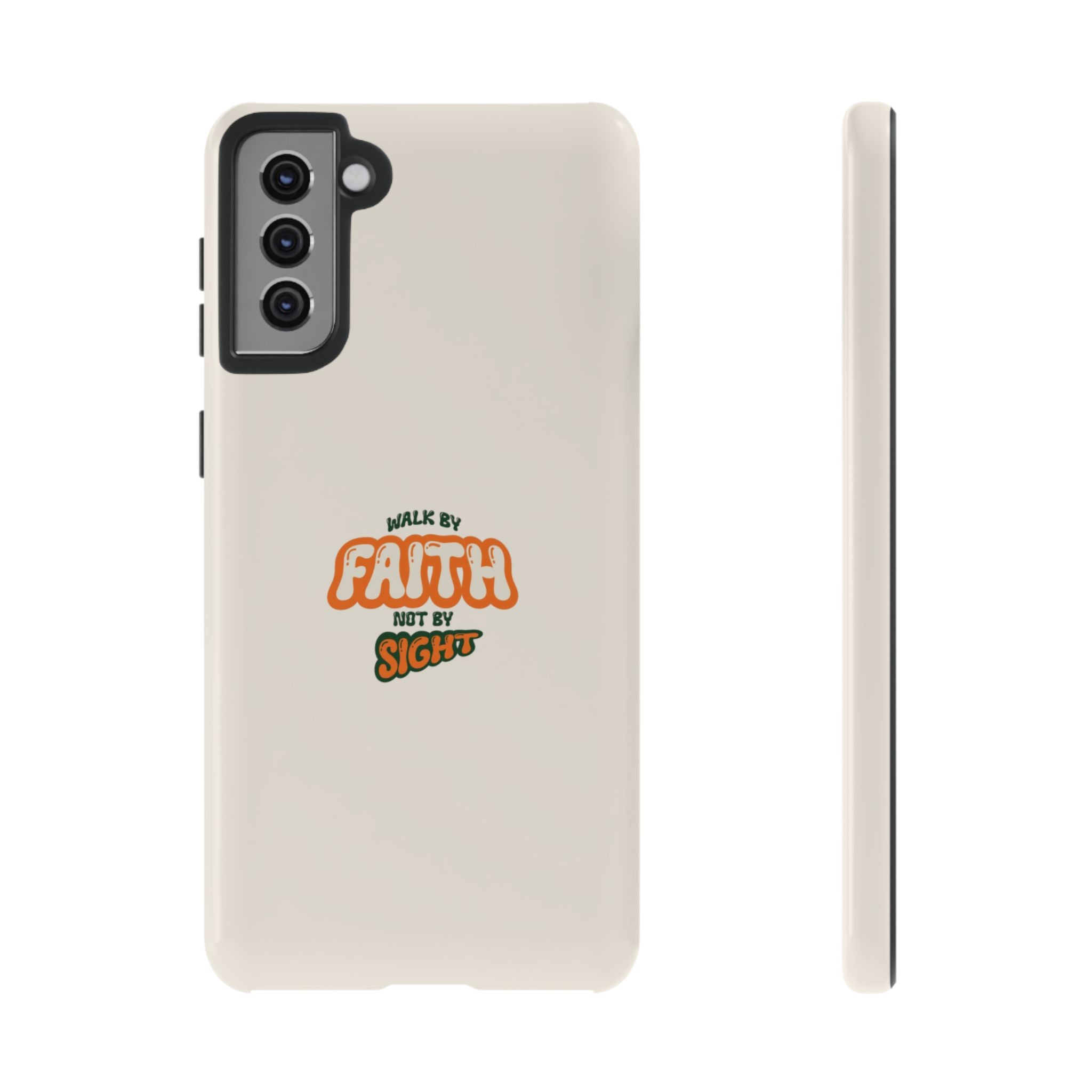 Faith Phone Case — "Walk by Faith Not by Sight" Tough Protective Cover