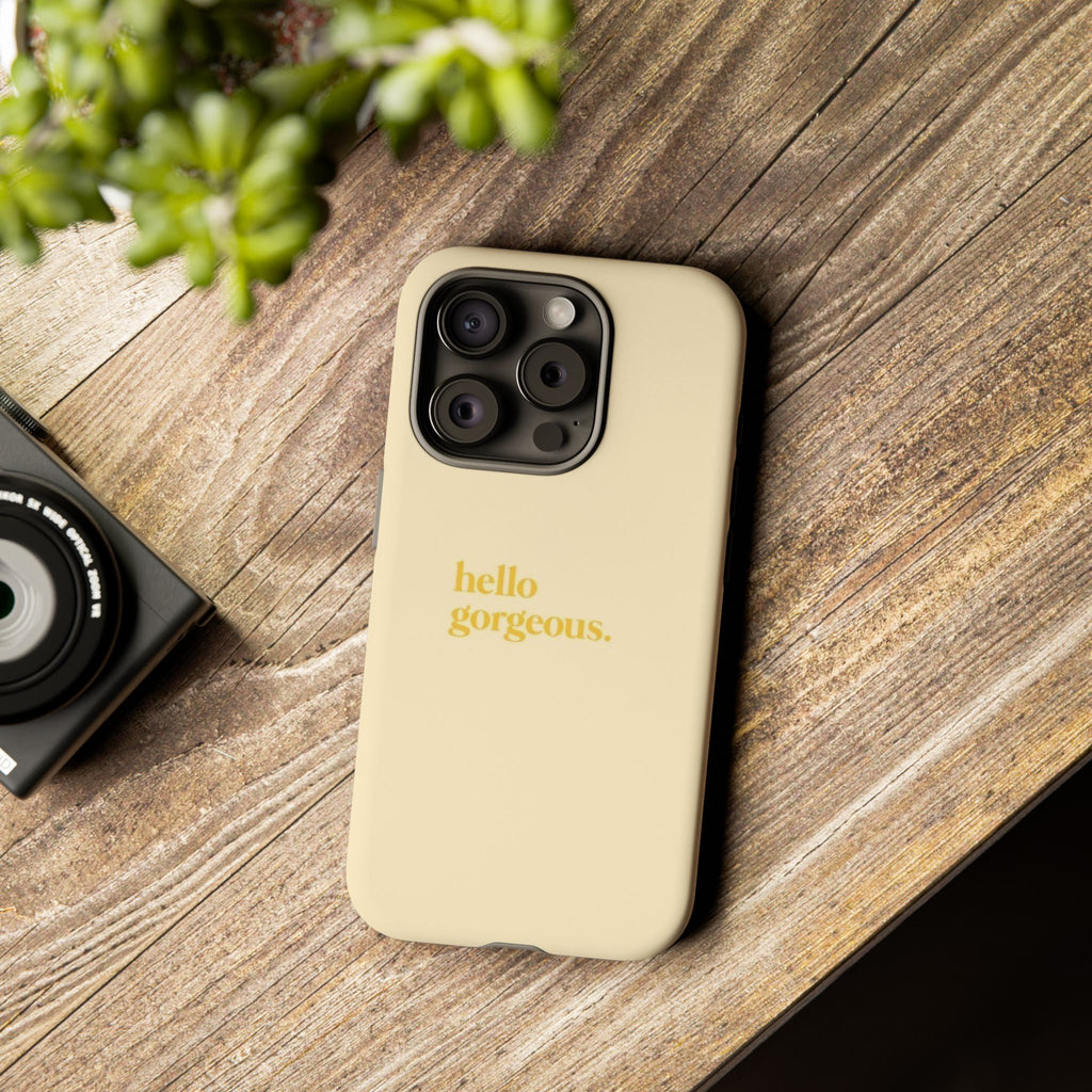 Hello Gorgeous iPhone Case — Cream Tough Protective Cover