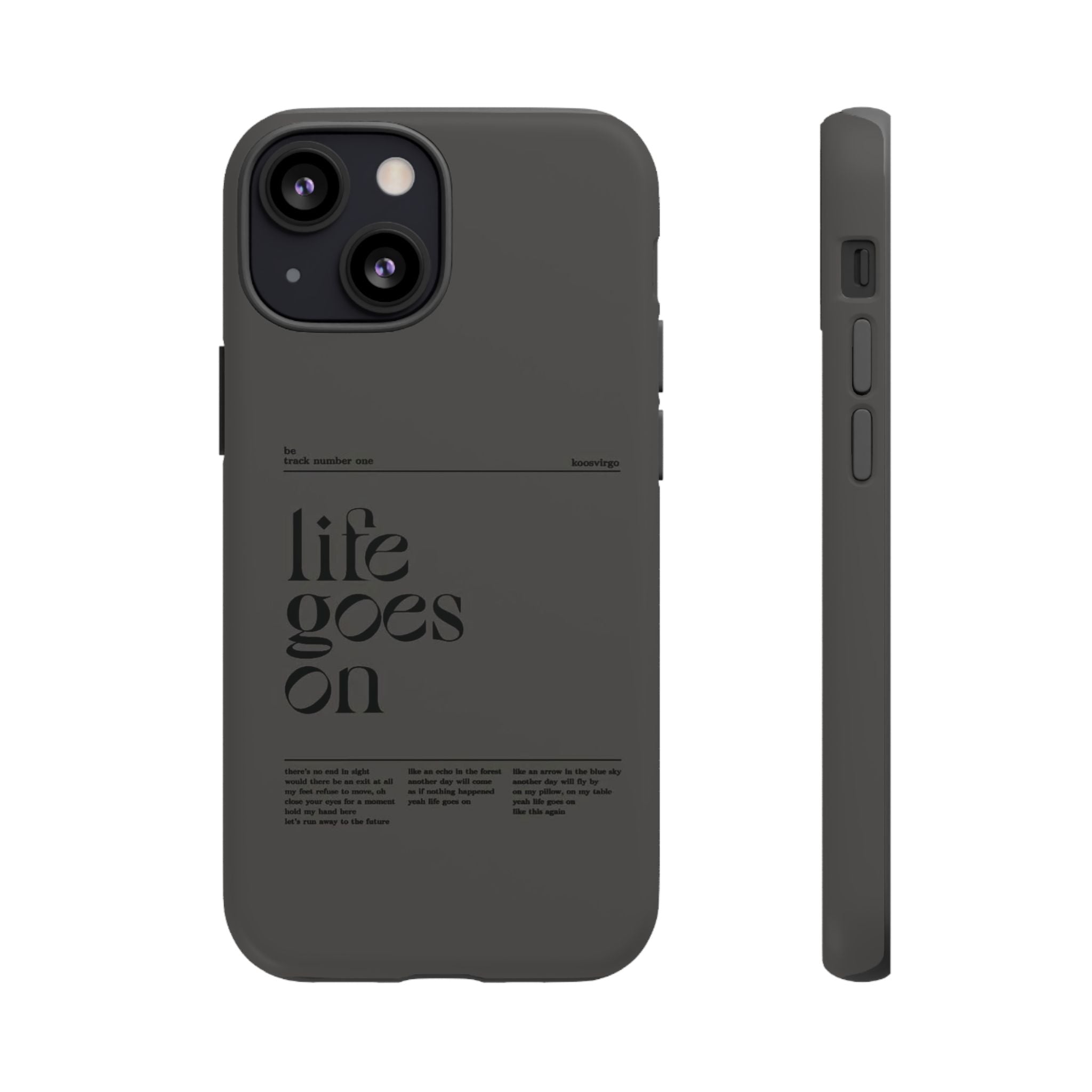 iPhone Case — Minimal 'life goes on' Protective Silicone Cover