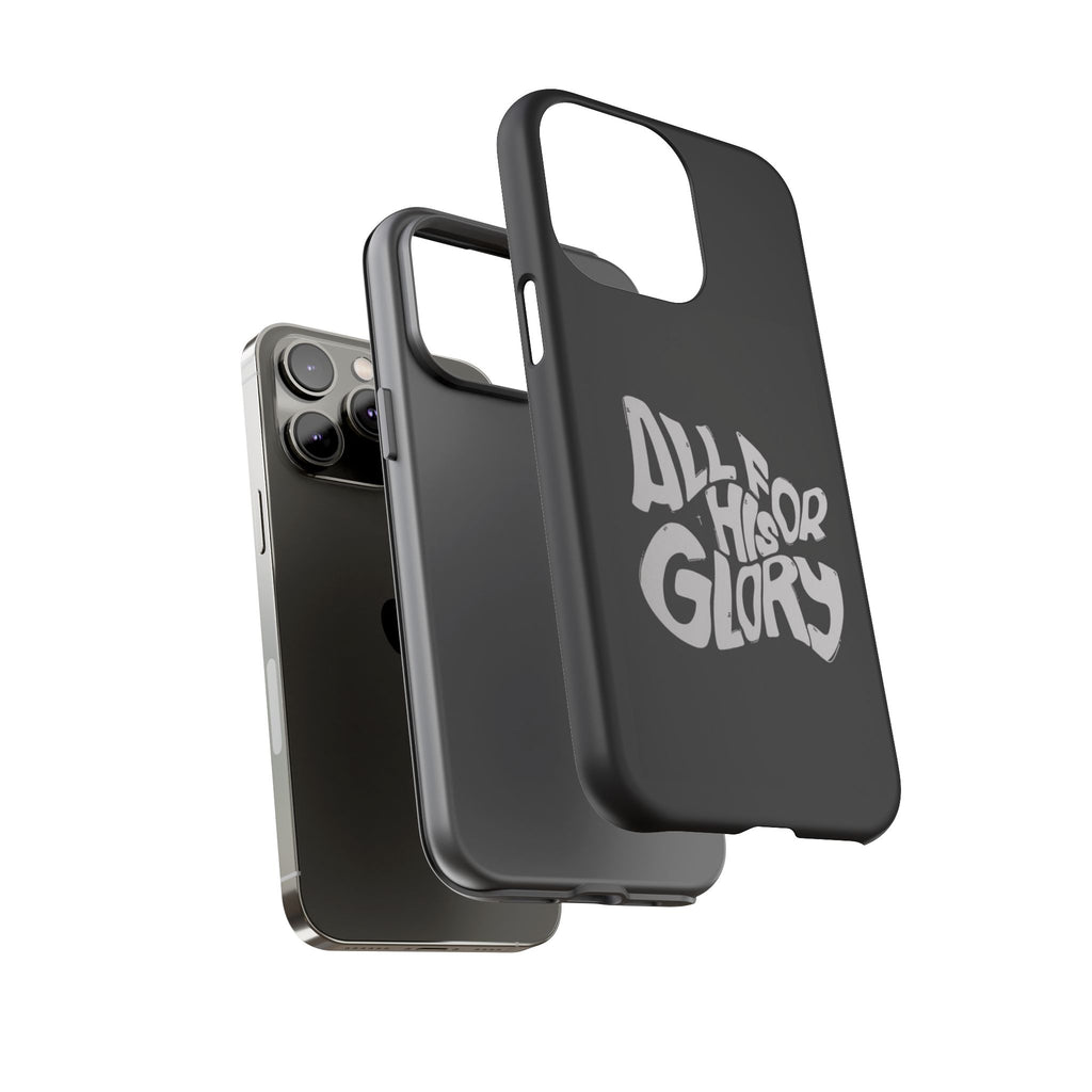 All For His Glory Phone Case — Christian Faith Script Protective Cover