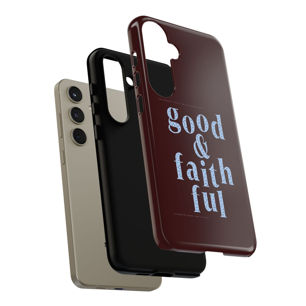 Good & Faithful  — Inspirational Protective Phone Case