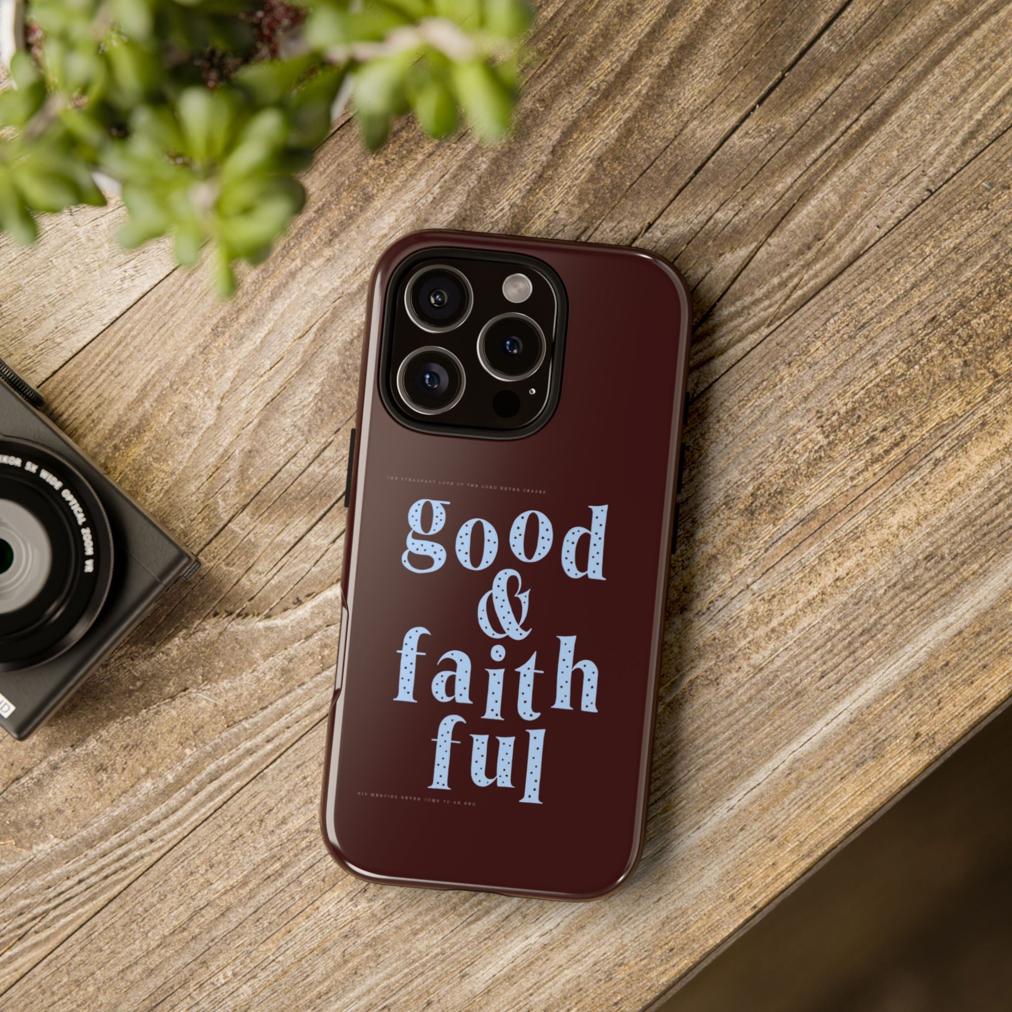 Good & Faithful  — Inspirational Protective Phone Case