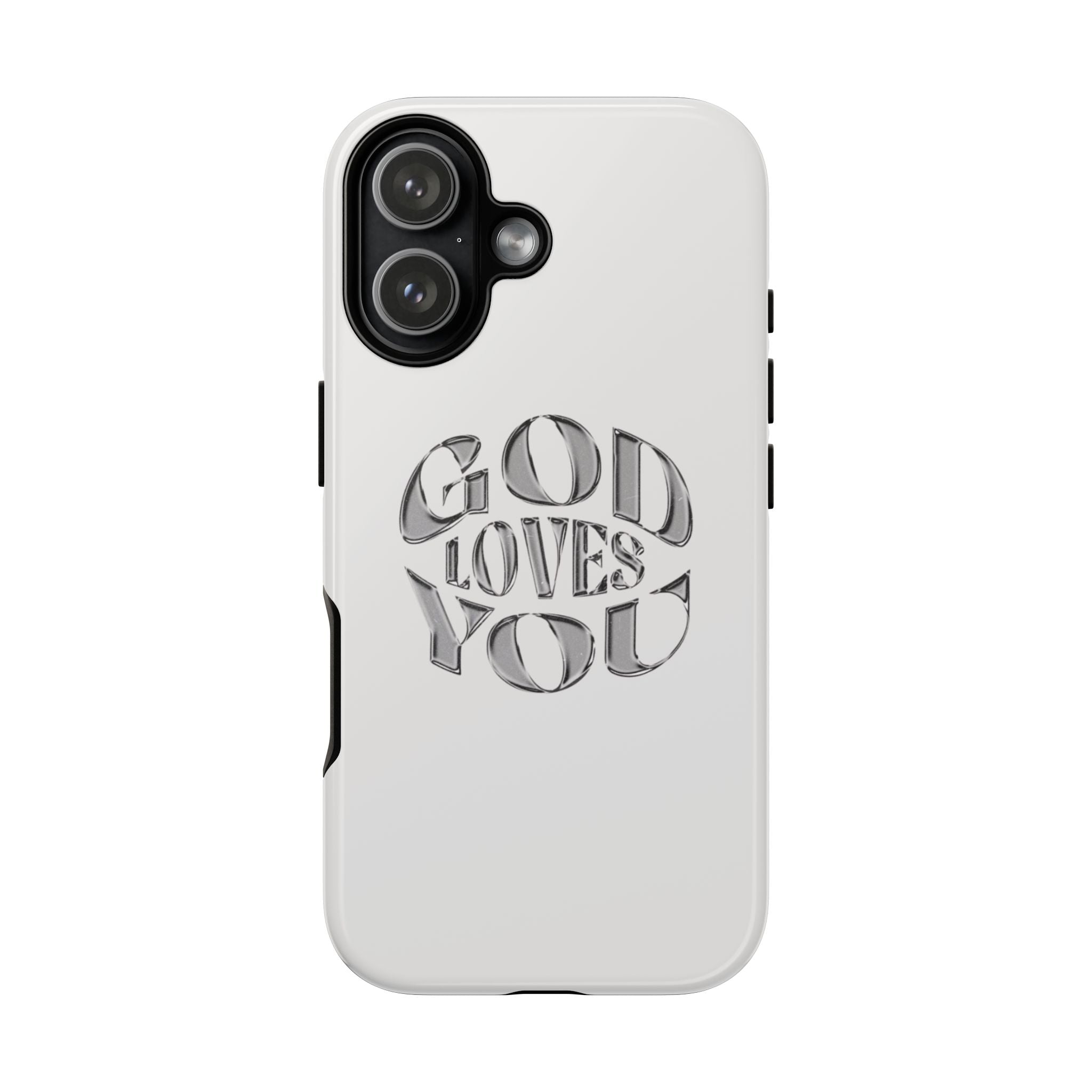 God Loves You Tough Phone Case — Protective Tough Phone Cover