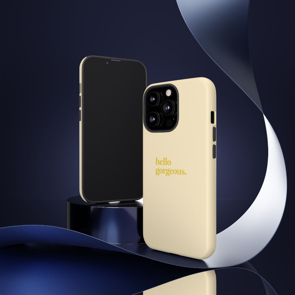 Hello Gorgeous iPhone Case — Cream Tough Protective Cover