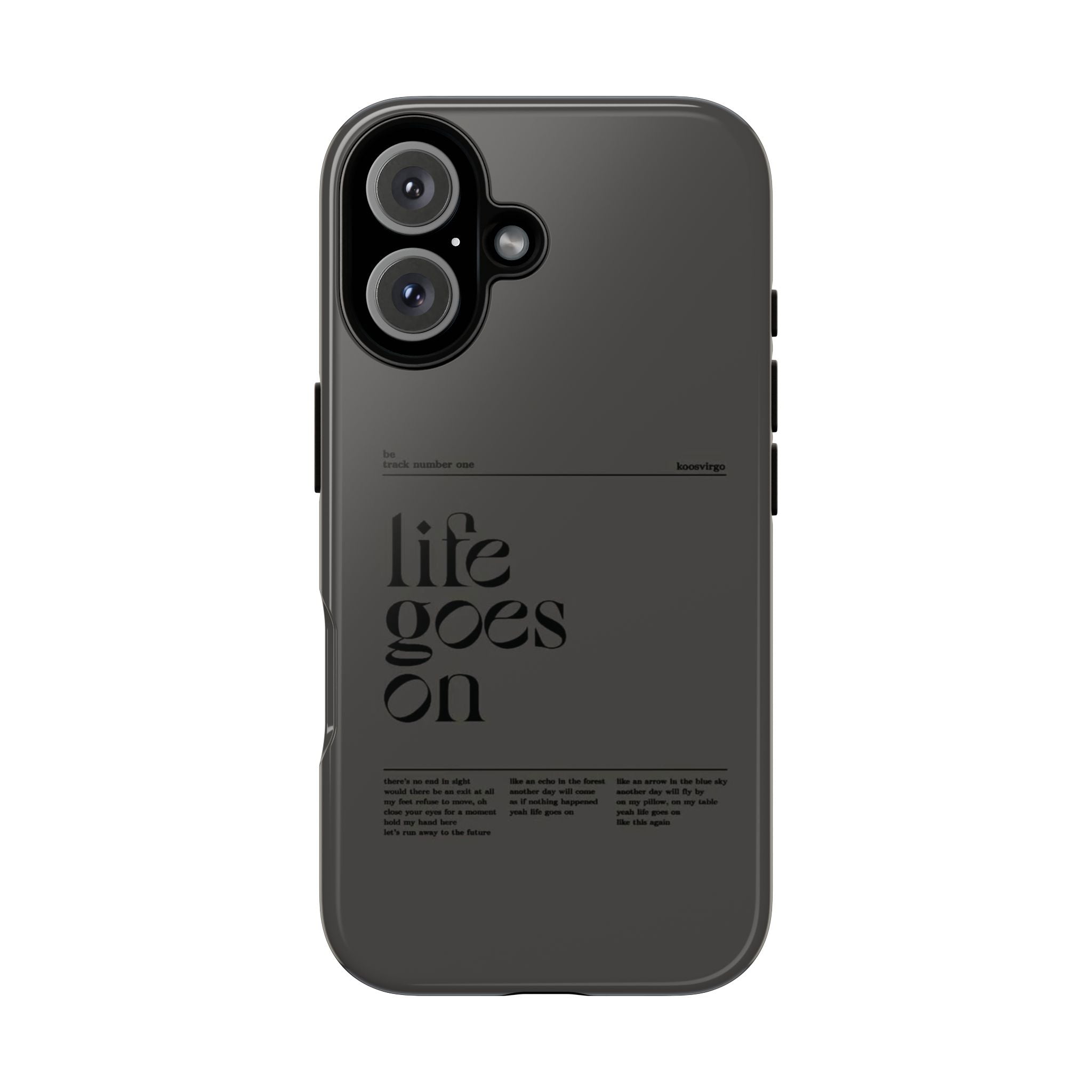 iPhone Case — Minimal 'life goes on' Protective Silicone Cover