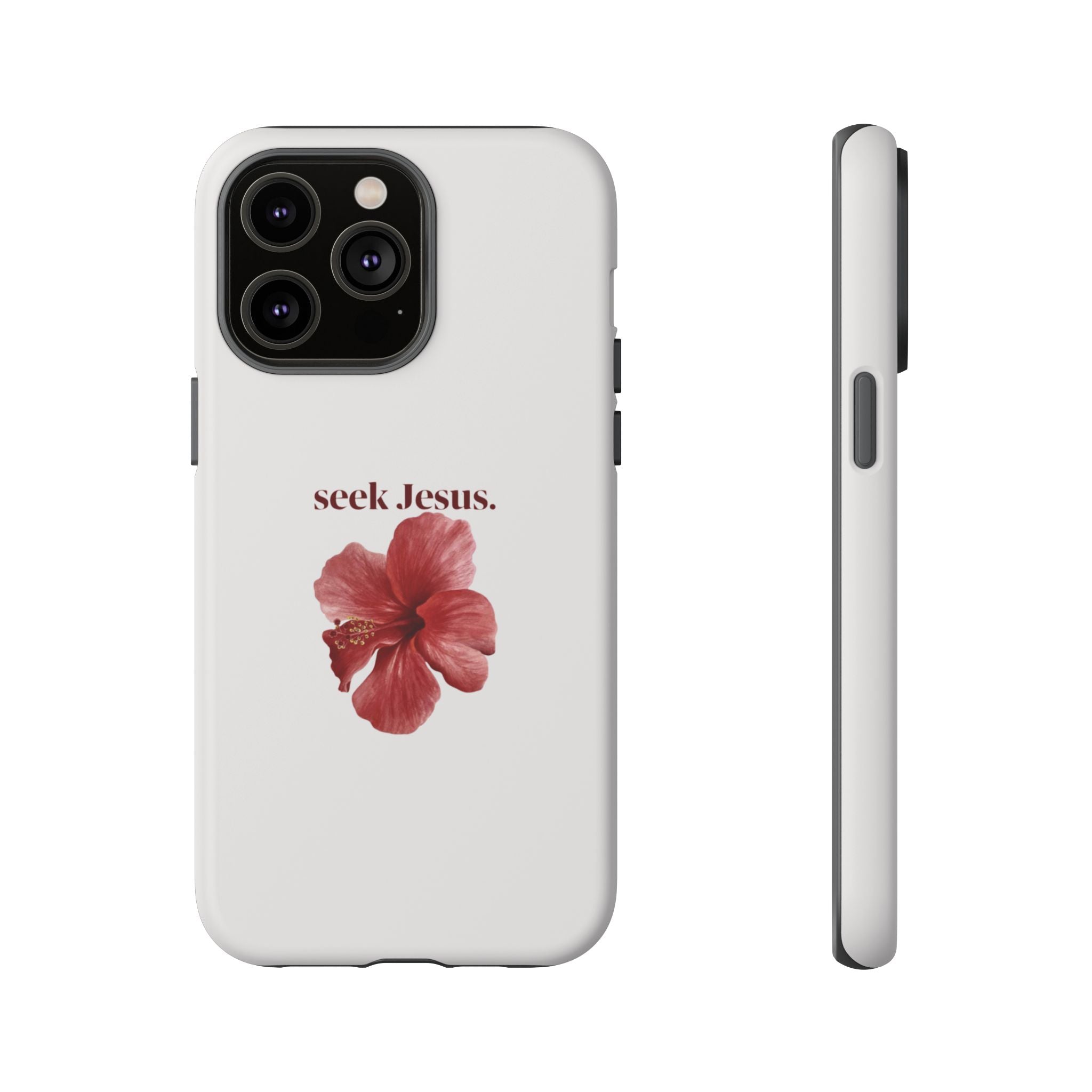 "seek Jesus." Floral Tough Protective Case