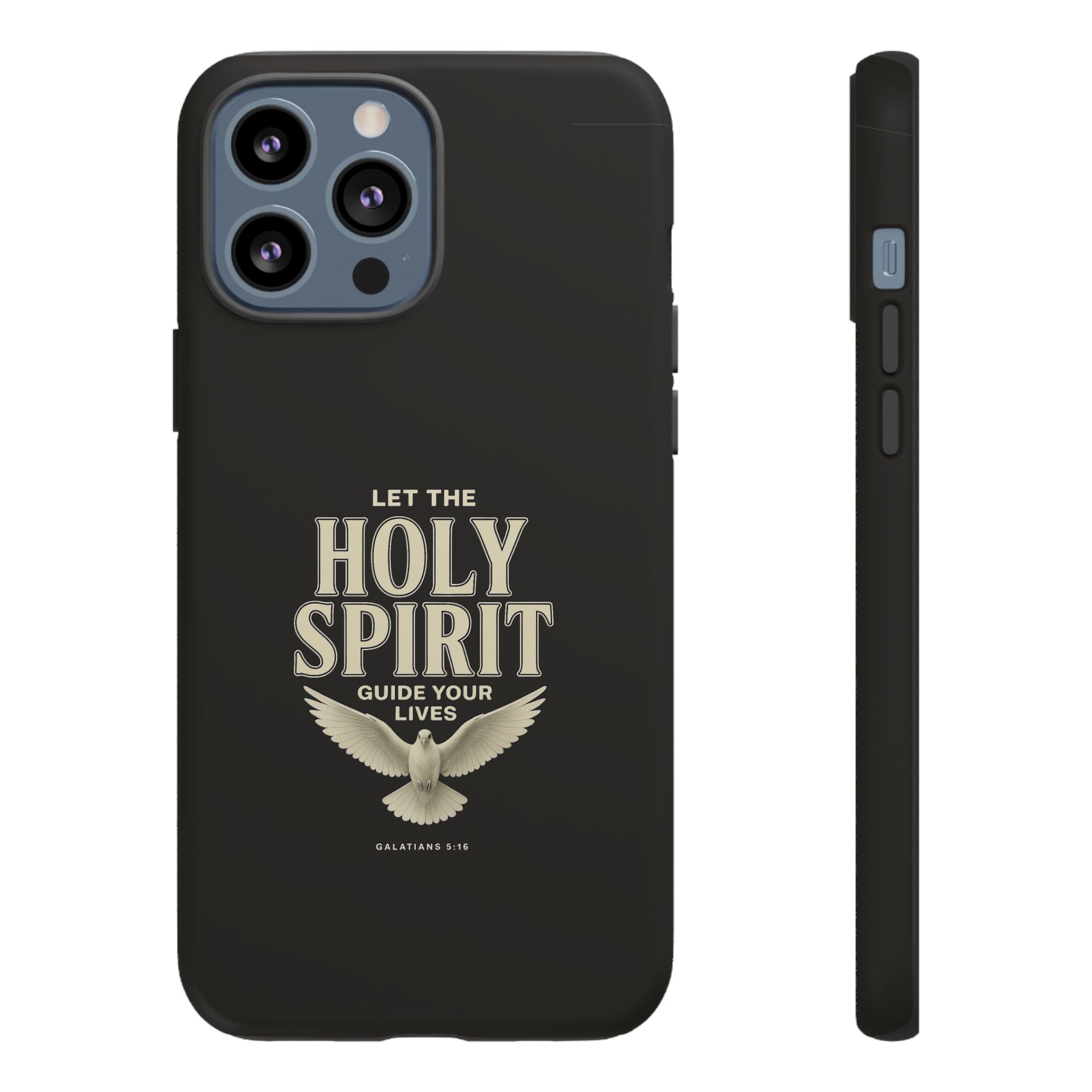 Let the Holy Spirit Guide Your Lives - Tough Phone Case