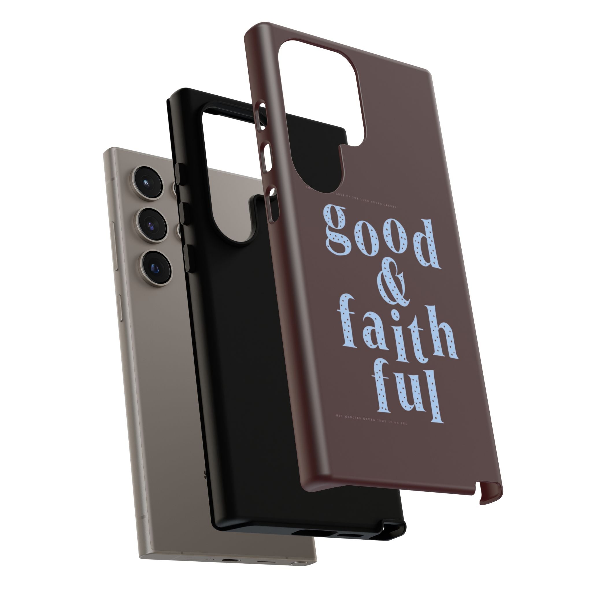 Good & Faithful  — Inspirational Protective Phone Case
