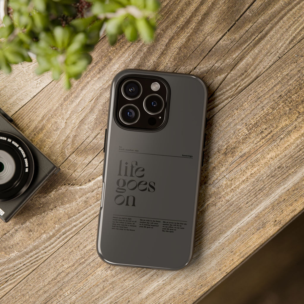 iPhone Case — Minimal 'life goes on' Protective Silicone Cover