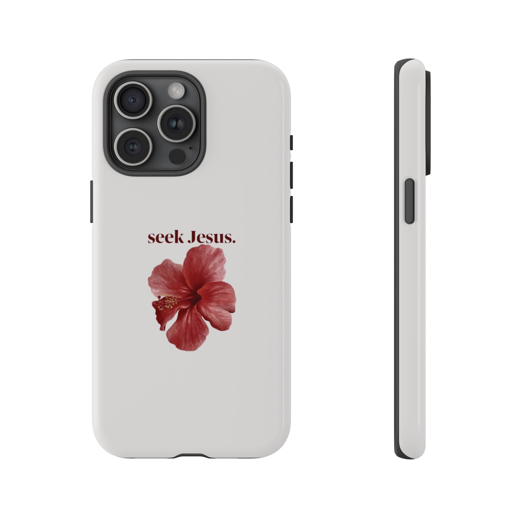 "seek Jesus." Floral Tough Protective Case