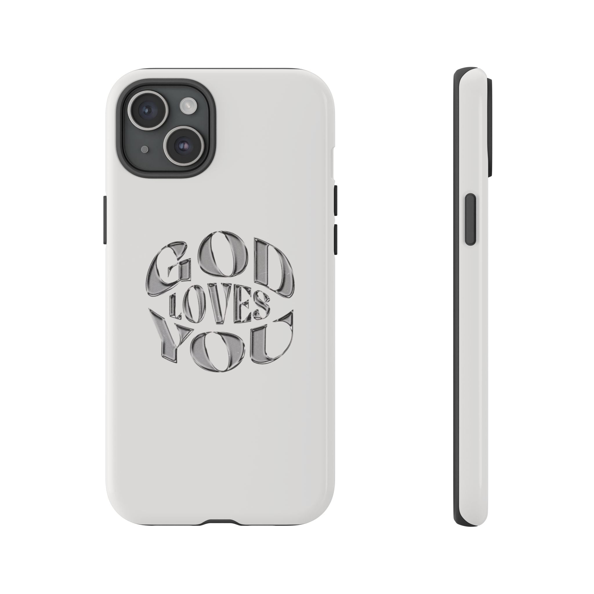God Loves You Tough Phone Case — Protective Tough Phone Cover