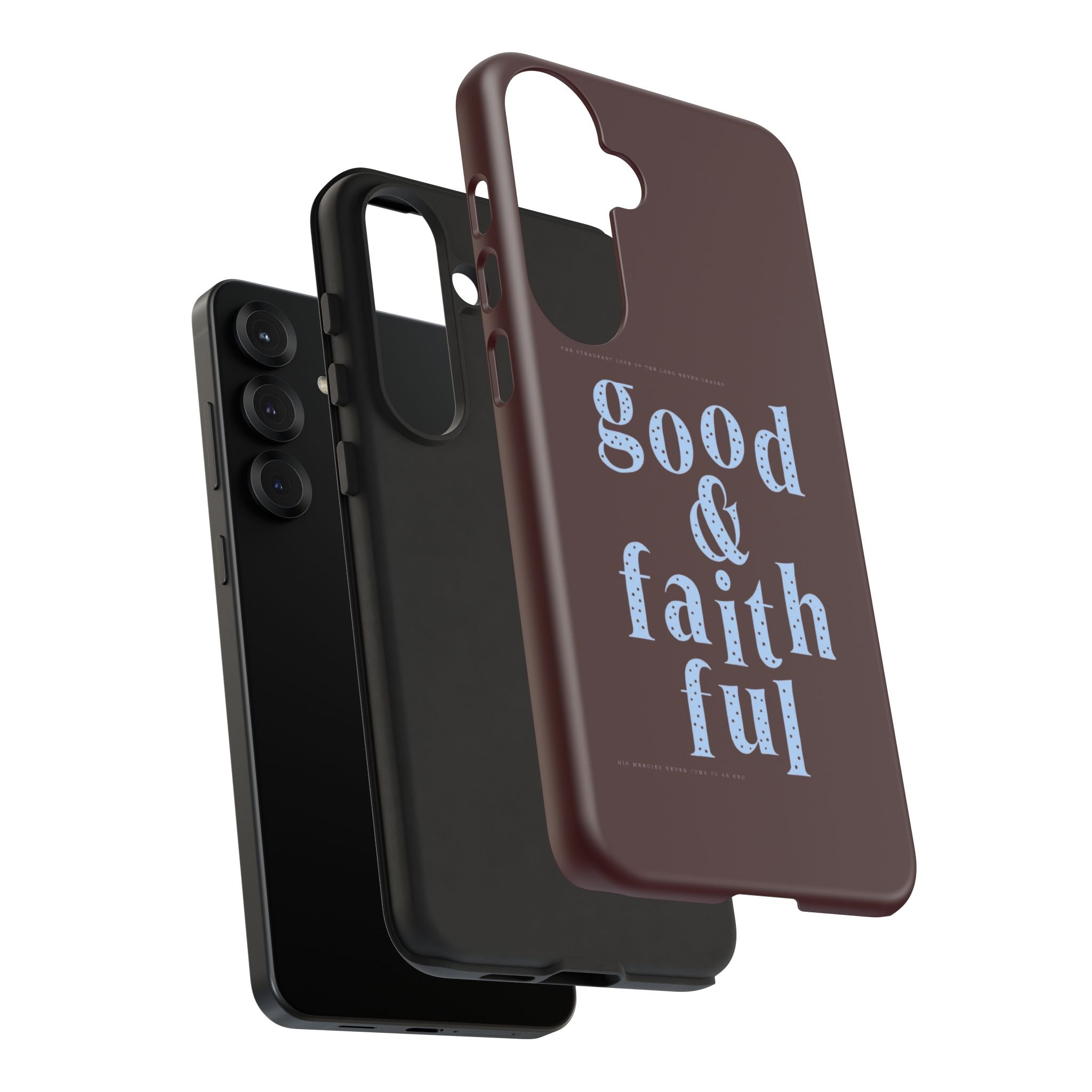Good & Faithful  — Inspirational Protective Phone Case