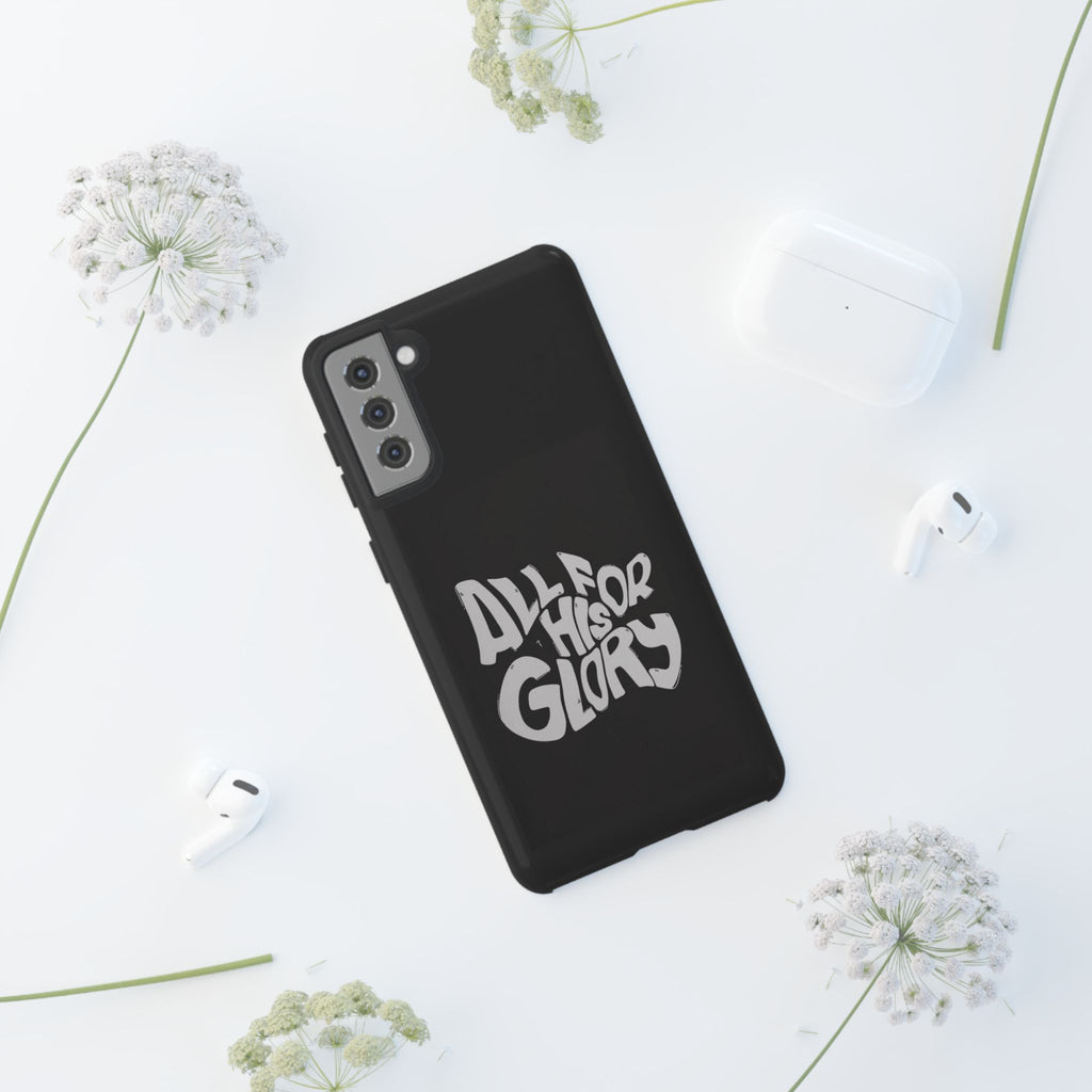 All For His Glory Phone Case — Christian Faith Script Protective Cover