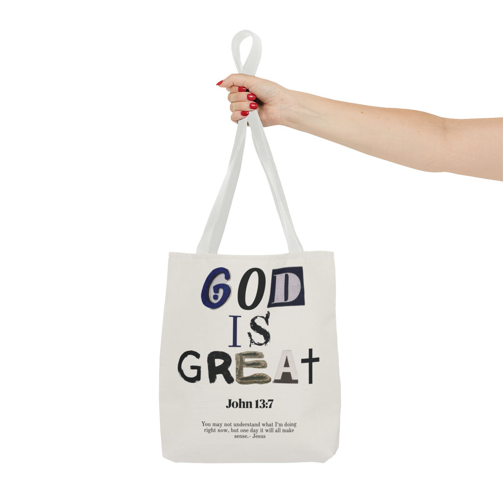 "God Is Great" Tote Bag — John 13:7 Inspirational Christian Canvas Tote