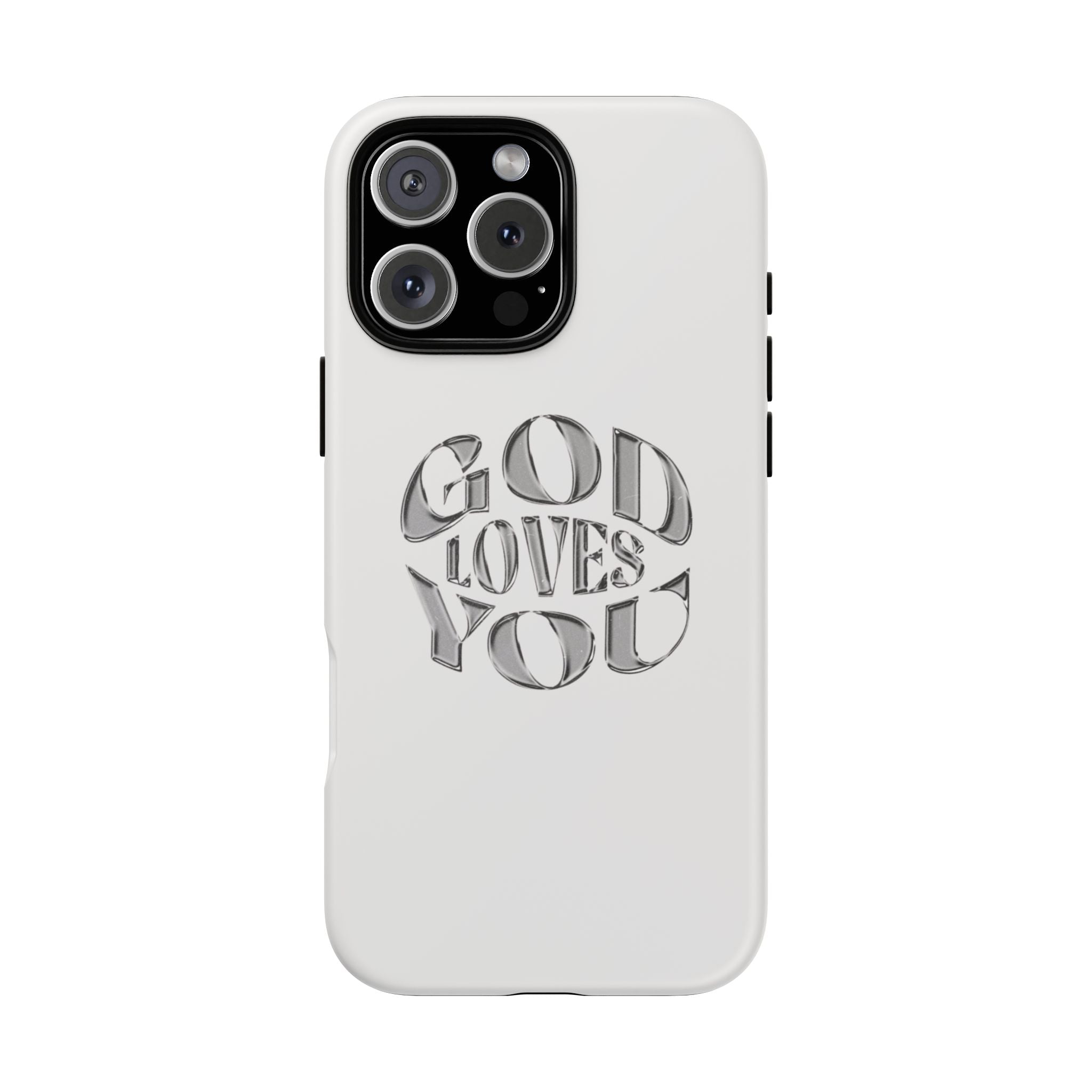 God Loves You Tough Phone Case — Protective Tough Phone Cover