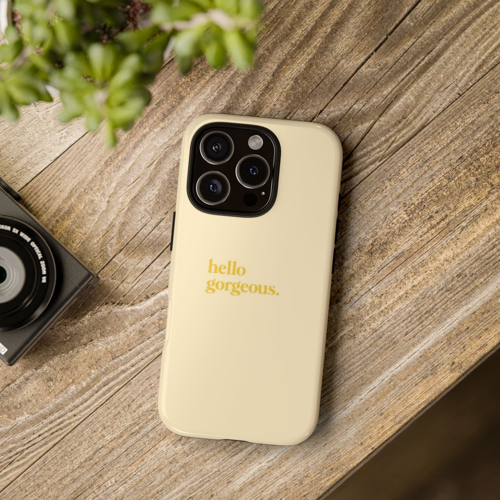 Hello Gorgeous iPhone Case — Cream Tough Protective Cover
